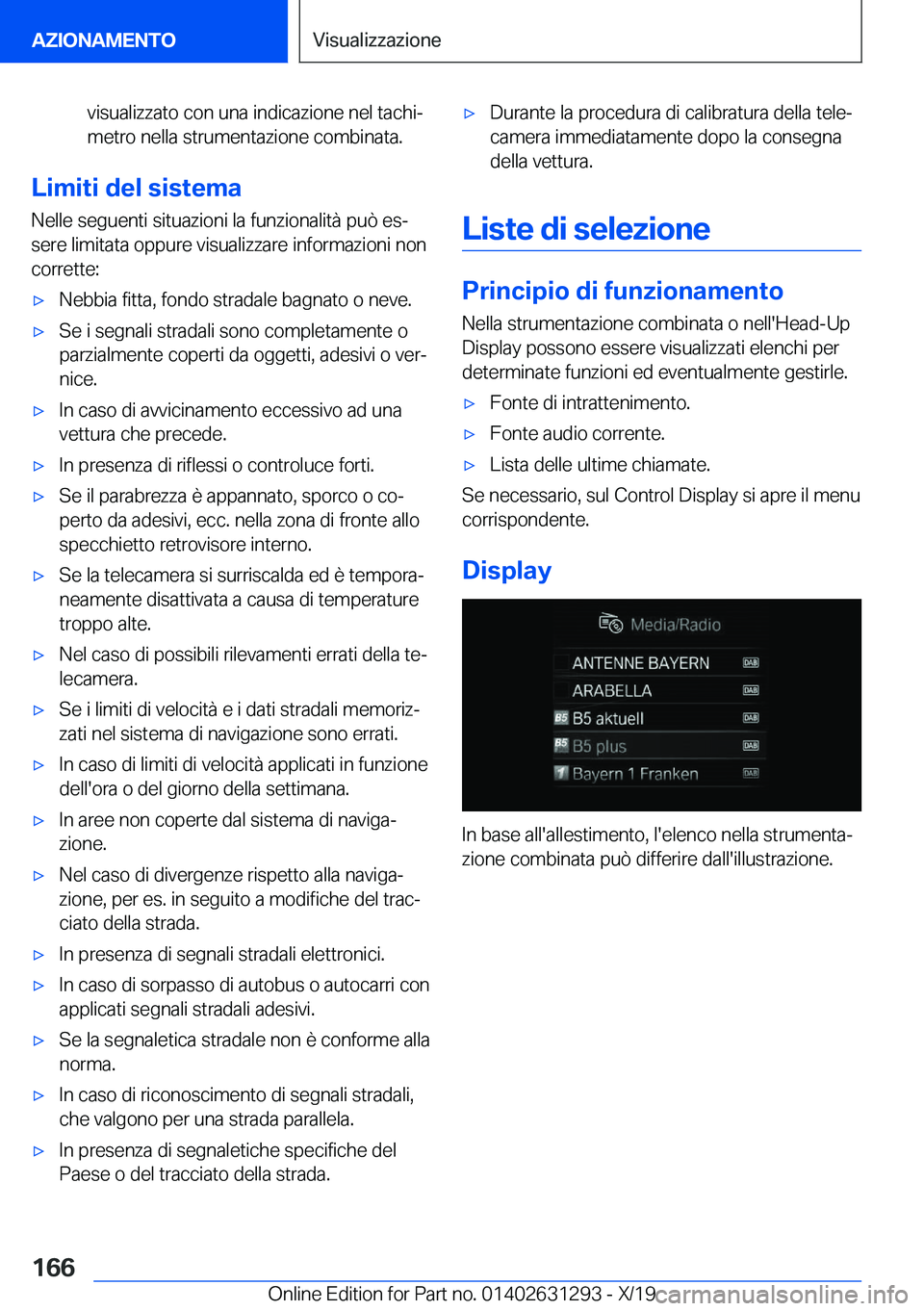 BMW M8 2020  Libretti Di Uso E manutenzione (in Italian) �v�i�s�u�a�l�i�z�z�a�t�o��c�o�n��u�n�a��i�n�d�i�c�a�z�i�o�n�e��n�e�l��t�a�c�h�iª
�m�e�t�r�o��n�e�l�l�a��s�t�r�u�m�e�n�t�a�z�i�o�n�e��c�o�m�b�i�n�a�t�a�.
�L�i�m�i�t�i��d�e�l��s�i�s�t�e�m�a
