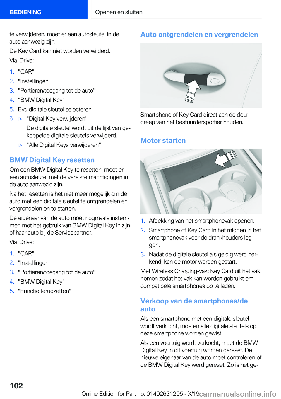BMW M8 2020  Instructieboekjes (in Dutch) �t�e��v�e�r�w�i�j�d�e�r�e�n�,��m�o�e�t��e�r��e�e�n��a�u�t�o�s�l�e�u�t�e�l��i�n��d�e
�a�u�t�o��a�a�n�w�e�z�i�g��z�i�j�n�.
�D�e��K�e�y��C�a�r�d��k�a�n��n�i�e�t��w�o�r�d�e�n��v�e�r�w�i�j�d