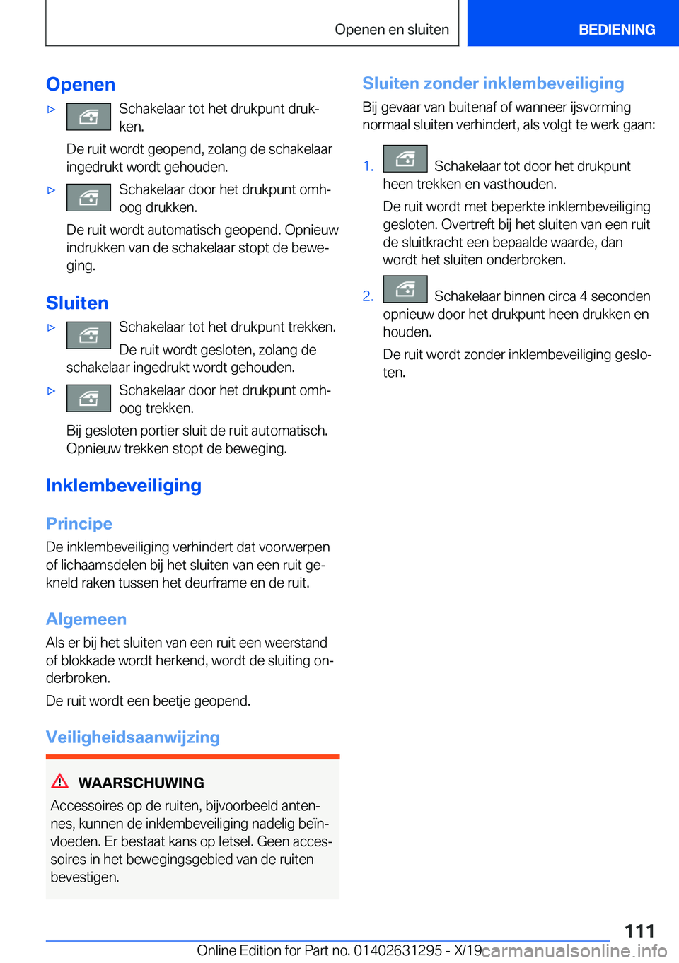 BMW M8 2020  Instructieboekjes (in Dutch) �O�p�e�n�e�n'x�S�c�h�a�k�e�l�a�a�r��t�o�t��h�e�t��d�r�u�k�p�u�n�t��d�r�u�kj
�k�e�n�.
�D�e��r�u�i�t��w�o�r�d�t��g�e�o�p�e�n�d�,��z�o�l�a�n�g��d�e��s�c�h�a�k�e�l�a�a�r �i�n�g�e�d�r�u�k�t�
