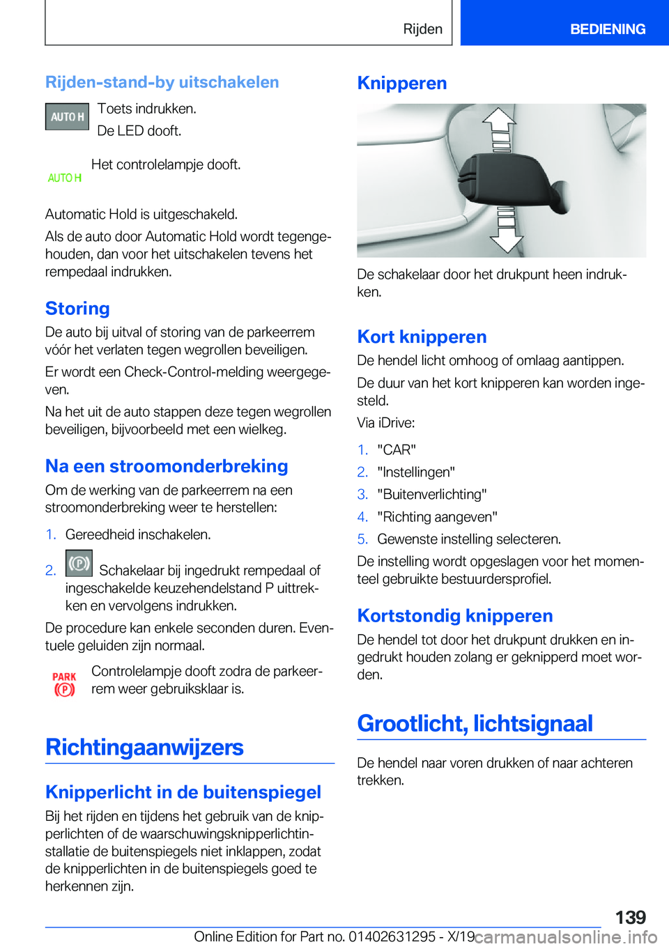 BMW M8 2020  Instructieboekjes (in Dutch) �R�i�j�d�e�n�-�s�t�a�n�d�-�b�y��u�i�t�s�c�h�a�k�e�l�e�n�T�o�e�t�s��i�n�d�r�u�k�k�e�n�.
�D�e��L�E�D��d�o�o�f�t�.
�H�e�t��c�o�n�t�r�o�l�e�l�a�m�p�j�e��d�o�o�f�t�.
�A�u�t�o�m�a�t�i�c��H�o�l�d��i�