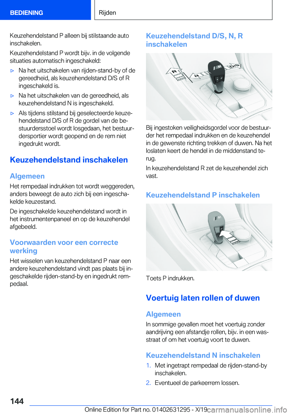 BMW M8 2020  Instructieboekjes (in Dutch) �K�e�u�z�e�h�e�n�d�e�l�s�t�a�n�d��P��a�l�l�e�e�n��b�i�j��s�t�i�l�s�t�a�a�n�d�e��a�u�t�o�i�n�s�c�h�a�k�e�l�e�n�.
�K�e�u�z�e�h�e�n�d�e�l�s�t�a�n�d��P��w�o�r�d�t��b�i�j�v�.��i�n��d�e��v�o�l�g�