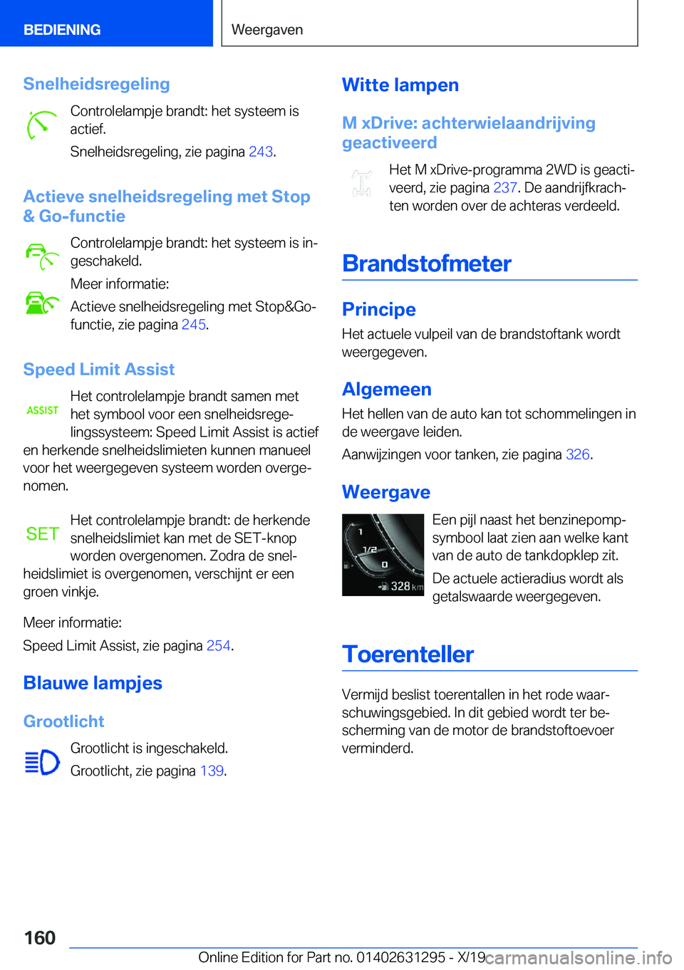BMW M8 2020  Instructieboekjes (in Dutch) �S�n�e�l�h�e�i�d�s�r�e�g�e�l�i�n�g�C�o�n�t�r�o�l�e�l�a�m�p�j�e��b�r�a�n�d�t�:��h�e�t��s�y�s�t�e�e�m��i�s
�a�c�t�i�e�f�.
�S�n�e�l�h�e�i�d�s�r�e�g�e�l�i�n�g�,��z�i�e��p�a�g�i�n�a� �2�4�3�.
�A�c�t