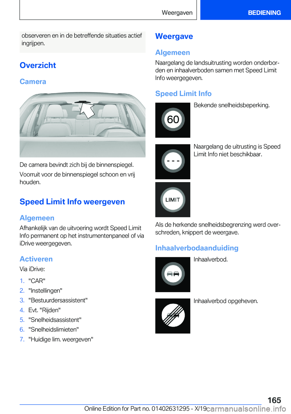 BMW M8 2020  Instructieboekjes (in Dutch) �o�b�s�e�r�v�e�r�e�n��e�n��i�n��d�e��b�e�t�r�e�f�f�e�n�d�e��s�i�t�u�a�t�i�e�s��a�c�t�i�e�f
�i�n�g�r�i�j�p�e�n�.
�O�v�e�r�z�i�c�h�t �C�a�m�e�r�a
�D�e��c�a�m�e�r�a��b�e�v�i�n�d�t��z�i�c�h��b�i