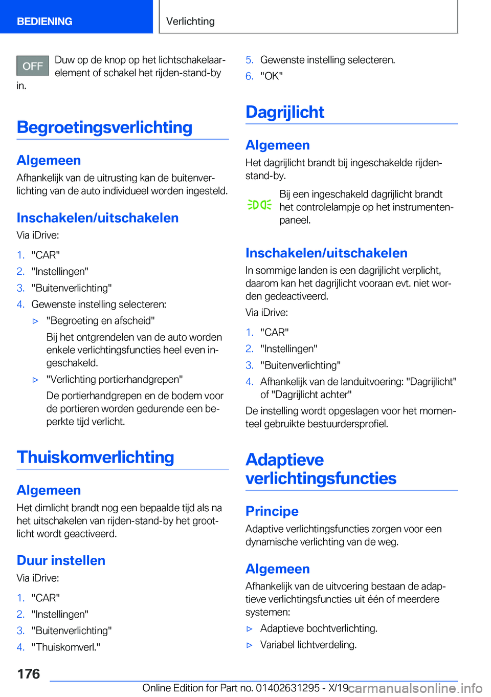 BMW M8 2020  Instructieboekjes (in Dutch) �D�u�w��o�p��d�e��k�n�o�p��o�p��h�e�t��l�i�c�h�t�s�c�h�a�k�e�l�a�a�rj
�e�l�e�m�e�n�t��o�f��s�c�h�a�k�e�l��h�e�t��r�i�j�d�e�n�-�s�t�a�n�d�-�b�y
�i�n�.
�B�e�g�r�o�e�t�i�n�g�s�v�e�r�l�i�c�h�t�