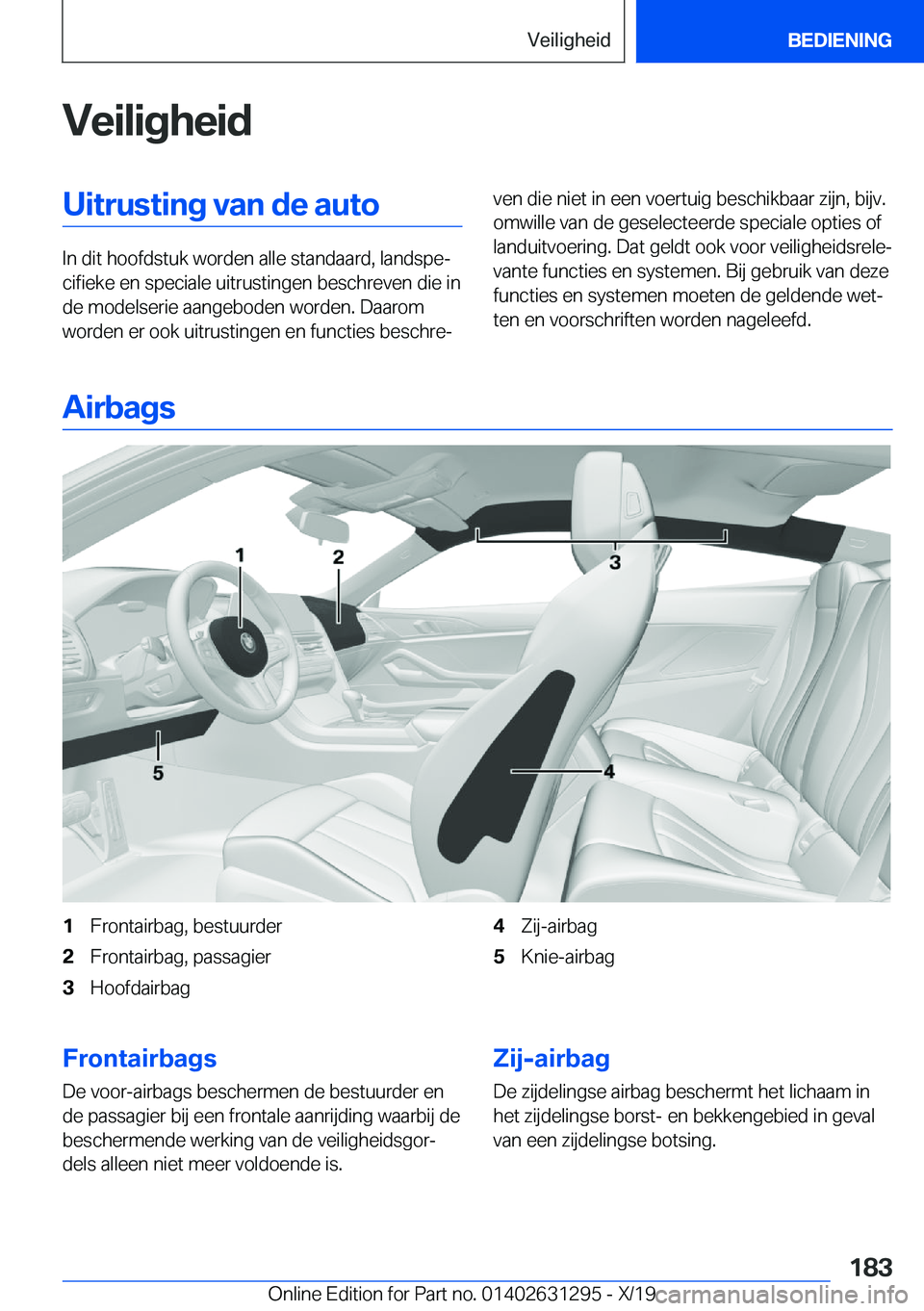 BMW M8 2020  Instructieboekjes (in Dutch) �V�e�i�l�i�g�h�e�i�d�U�i�t�r�u�s�t�i�n�g��v�a�n��d�e��a�u�t�o
�I�n��d�i�t��h�o�o�f�d�s�t�u�k��w�o�r�d�e�n��a�l�l�e��s�t�a�n�d�a�a�r�d�,��l�a�n�d�s�p�ej�c�i�f�i�e�k�e��e�n��s�p�e�c�i�a�l�e�