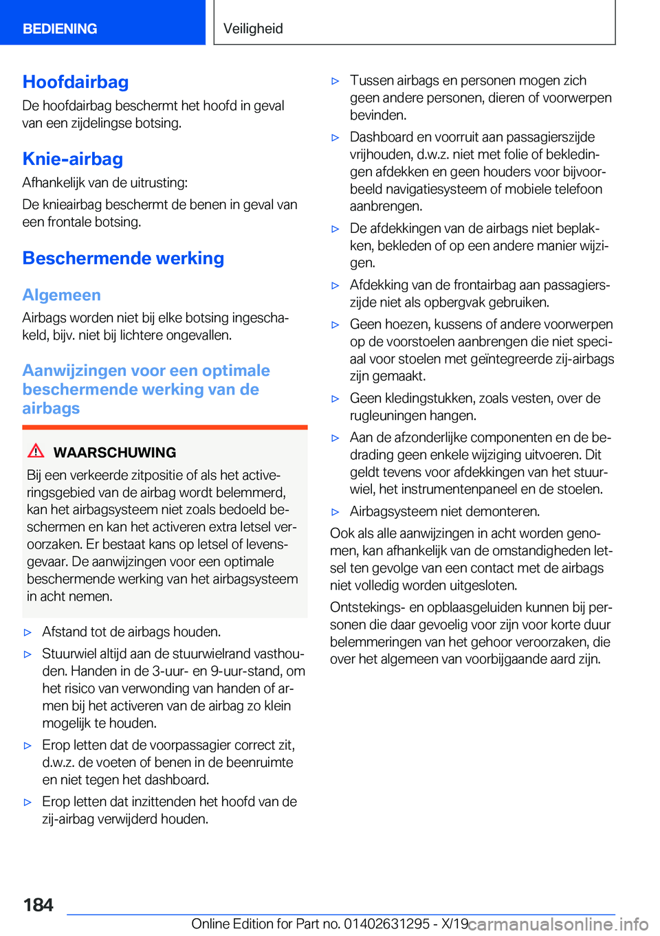 BMW M8 2020  Instructieboekjes (in Dutch) �H�o�o�f�d�a�i�r�b�a�g�D�e��h�o�o�f�d�a�i�r�b�a�g��b�e�s�c�h�e�r�m�t��h�e�t��h�o�o�f�d��i�n��g�e�v�a�l�v�a�n��e�e�n��z�i�j�d�e�l�i�n�g�s�e��b�o�t�s�i�n�g�.
�K�n�i�e�-�a�i�r�b�a�g
�A�f�h�a�n�k