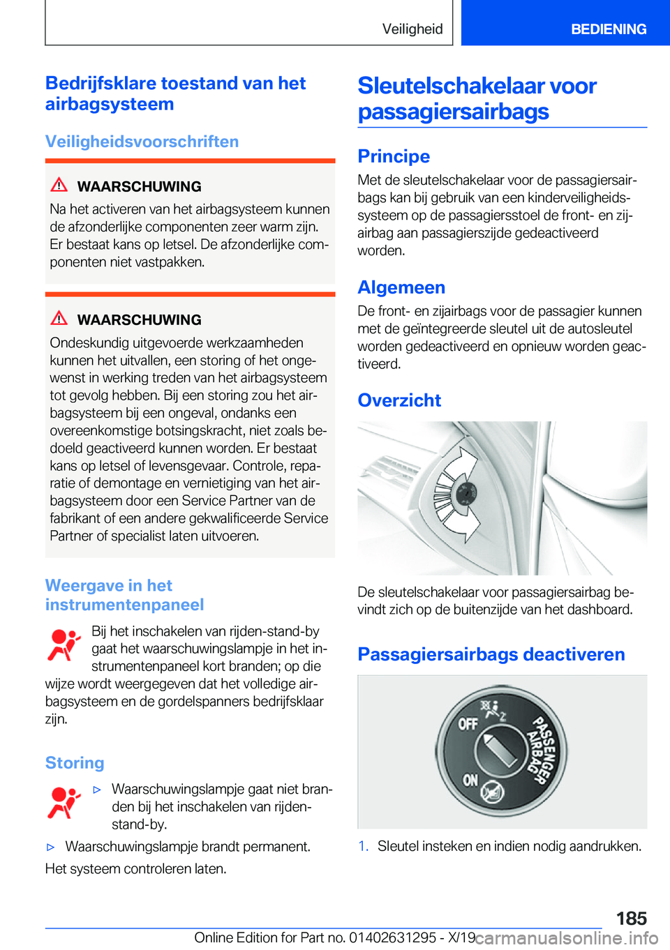 BMW M8 2020  Instructieboekjes (in Dutch) �B�e�d�r�i�j�f�s�k�l�a�r�e��t�o�e�s�t�a�n�d��v�a�n��h�e�t
�a�i�r�b�a�g�s�y�s�t�e�e�m
�V�e�i�l�i�g�h�e�i�d�s�v�o�o�r�s�c�h�r�i�f�t�e�n
�W�A�A�R�S�C�H�U�W�I�N�G
�N�a��h�e�t��a�c�t�i�v�e�r�e�n��v�a