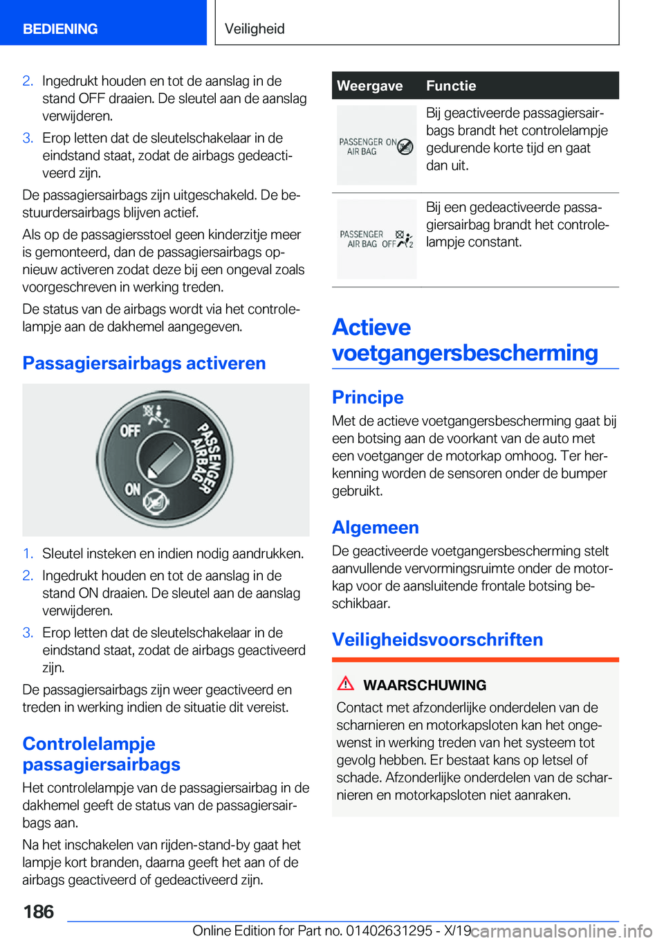 BMW M8 2020  Instructieboekjes (in Dutch) �2�.�I�n�g�e�d�r�u�k�t��h�o�u�d�e�n��e�n��t�o�t��d�e��a�a�n�s�l�a�g��i�n��d�e
�s�t�a�n�d��O�F�F��d�r�a�a�i�e�n�.��D�e��s�l�e�u�t�e�l��a�a�n��d�e��a�a�n�s�l�a�g �v�e�r�w�i�j�d�e�r�e�n�.�3