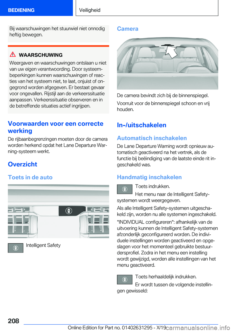 BMW M8 2020  Instructieboekjes (in Dutch) �B�i�j��w�a�a�r�s�c�h�u�w�i�n�g�e�n��h�e�t��s�t�u�u�r�w�i�e�l��n�i�e�t��o�n�n�o�d�i�g�h�e�f�t�i�g��b�e�w�e�g�e�n�.
�W�A�A�R�S�C�H�U�W�I�N�G
�W�e�e�r�g�a�v�e�n��e�n��w�a�a�r�s�c�h�u�w�i�n�g�e�n