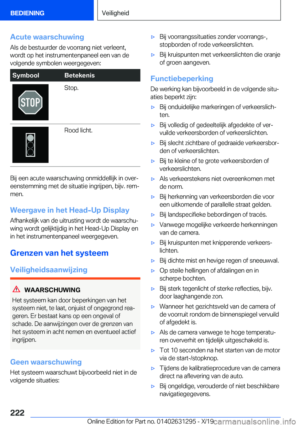 BMW M8 2020  Instructieboekjes (in Dutch) �A�c�u�t�e��w�a�a�r�s�c�h�u�w�i�n�g
�A�l�s��d�e��b�e�s�t�u�u�r�d�e�r��d�e��v�o�o�r�r�a�n�g��n�i�e�t��v�e�r�l�e�e�n�t�,
�w�o�r�d�t��o�p��h�e�t��i�n�s�t�r�u�m�e�n�t�e�n�p�a�n�e�e�l��e�e�n��v