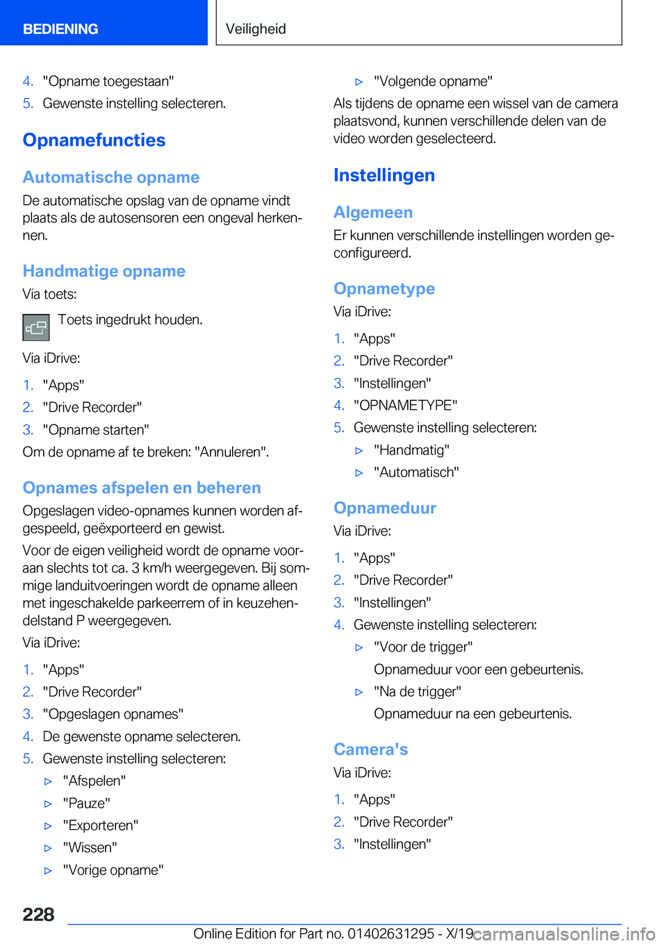 BMW M8 2020  Instructieboekjes (in Dutch) �4�.��O�p�n�a�m�e��t�o�e�g�e�s�t�a�a�n��5�.�G�e�w�e�n�s�t�e��i�n�s�t�e�l�l�i�n�g��s�e�l�e�c�t�e�r�e�n�.
�O�p�n�a�m�e�f�u�n�c�t�i�e�s
�A�u�t�o�m�a�t�i�s�c�h�e��o�p�n�a�m�e �D�e��a�u�t�o�m�a�t�i�