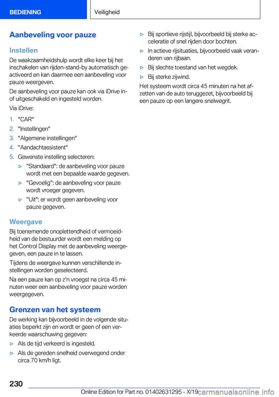 BMW M8 2020  Instructieboekjes (in Dutch) �A�a�n�b�e�v�e�l�i�n�g��v�o�o�r��p�a�u�z�e�I�n�s�t�e�l�l�e�n
�D�e��w�a�a�k�z�a�a�m�h�e�i�d�s�h�u�l�p��w�o�r�d�t��e�l�k�e��k�e�e�r��b�i�j��h�e�t
�i�n�s�c�h�a�k�e�l�e�n��v�a�n��r�i�j�d�e�n�-�s