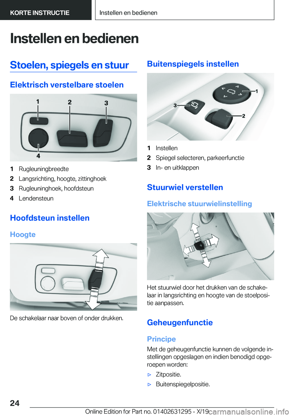 BMW M8 2020  Instructieboekjes (in Dutch) �I�n�s�t�e�l�l�e�n��e�n��b�e�d�i�e�n�e�n�S�t�o�e�l�e�n�,��s�p�i�e�g�e�l�s��e�n��s�t�u�u�r
�E�l�e�k�t�r�i�s�c�h��v�e�r�s�t�e�l�b�a�r�e��s�t�o�e�l�e�n
�1�R�u�g�l�e�u�n�i�n�g�b�r�e�e�d�t�e�2�L�a�n