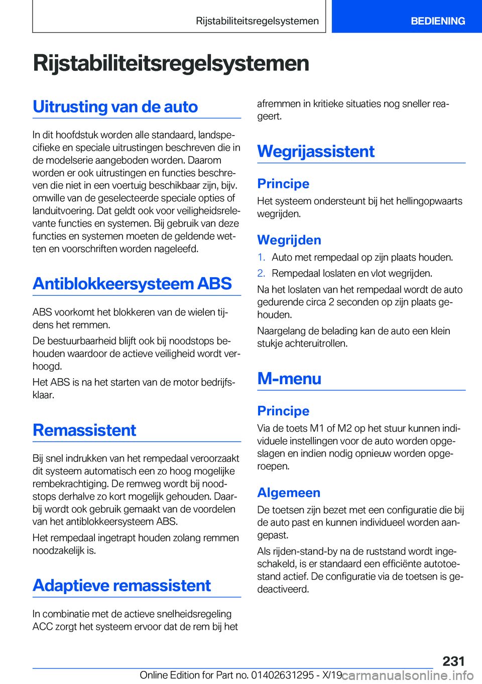 BMW M8 2020  Instructieboekjes (in Dutch) �R�i�j�s�t�a�b�i�l�i�t�e�i�t�s�r�e�g�e�l�s�y�s�t�e�m�e�n�U�i�t�r�u�s�t�i�n�g��v�a�n��d�e��a�u�t�o
�I�n��d�i�t��h�o�o�f�d�s�t�u�k��w�o�r�d�e�n��a�l�l�e��s�t�a�n�d�a�a�r�d�,��l�a�n�d�s�p�ej�c�