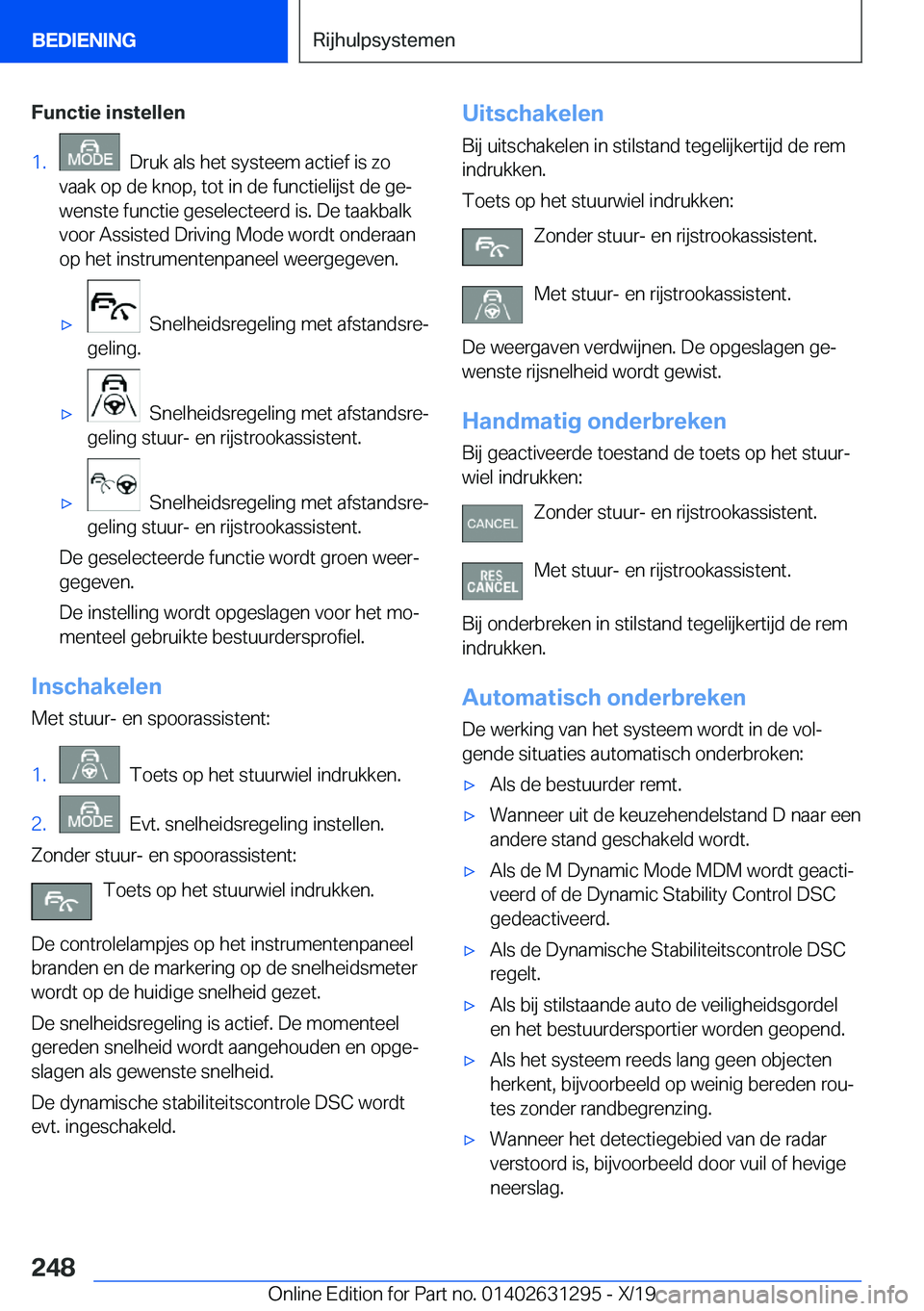 BMW M8 2020  Instructieboekjes (in Dutch) �F�u�n�c�t�i�e��i�n�s�t�e�l�l�e�n�1�.���D�r�u�k��a�l�s��h�e�t��s�y�s�t�e�e�m��a�c�t�i�e�f��i�s��z�o
�v�a�a�k��o�p��d�e��k�n�o�p�,��t�o�t��i�n��d�e��f�u�n�c�t�i�e�l�i�j�s�t��d�e��g�e