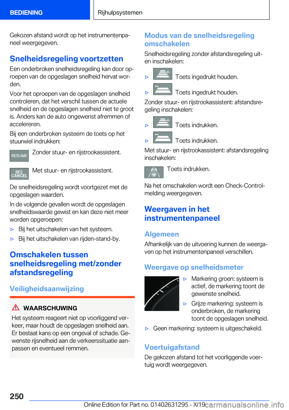 BMW M8 2020  Instructieboekjes (in Dutch) �G�e�k�o�z�e�n��a�f�s�t�a�n�d��w�o�r�d�t��o�p��h�e�t��i�n�s�t�r�u�m�e�n�t�e�n�p�aj�n�e�e�l��w�e�e�r�g�e�g�e�v�e�n�.
�S�n�e�l�h�e�i�d�s�r�e�g�e�l�i�n�g��v�o�o�r�t�z�e�t�t�e�n �E�e�n��o�n�d�e�r