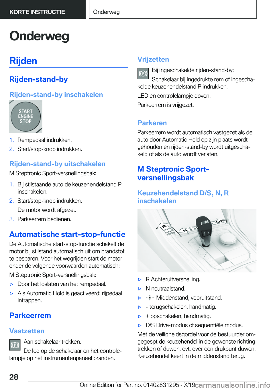 BMW M8 2020  Instructieboekjes (in Dutch) �O�n�d�e�r�w�e�g�R�i�j�d�e�n
�R�i�j�d�e�n�-�s�t�a�n�d�-�b�y
�R�i�j�d�e�n�-�s�t�a�n�d�-�b�y��i�n�s�c�h�a�k�e�l�e�n
�1�.�R�e�m�p�e�d�a�a�l��i�n�d�r�u�k�k�e�n�.�2�.�S�t�a�r�t�/�s�t�o�p�-�k�n�o�p��i�n�