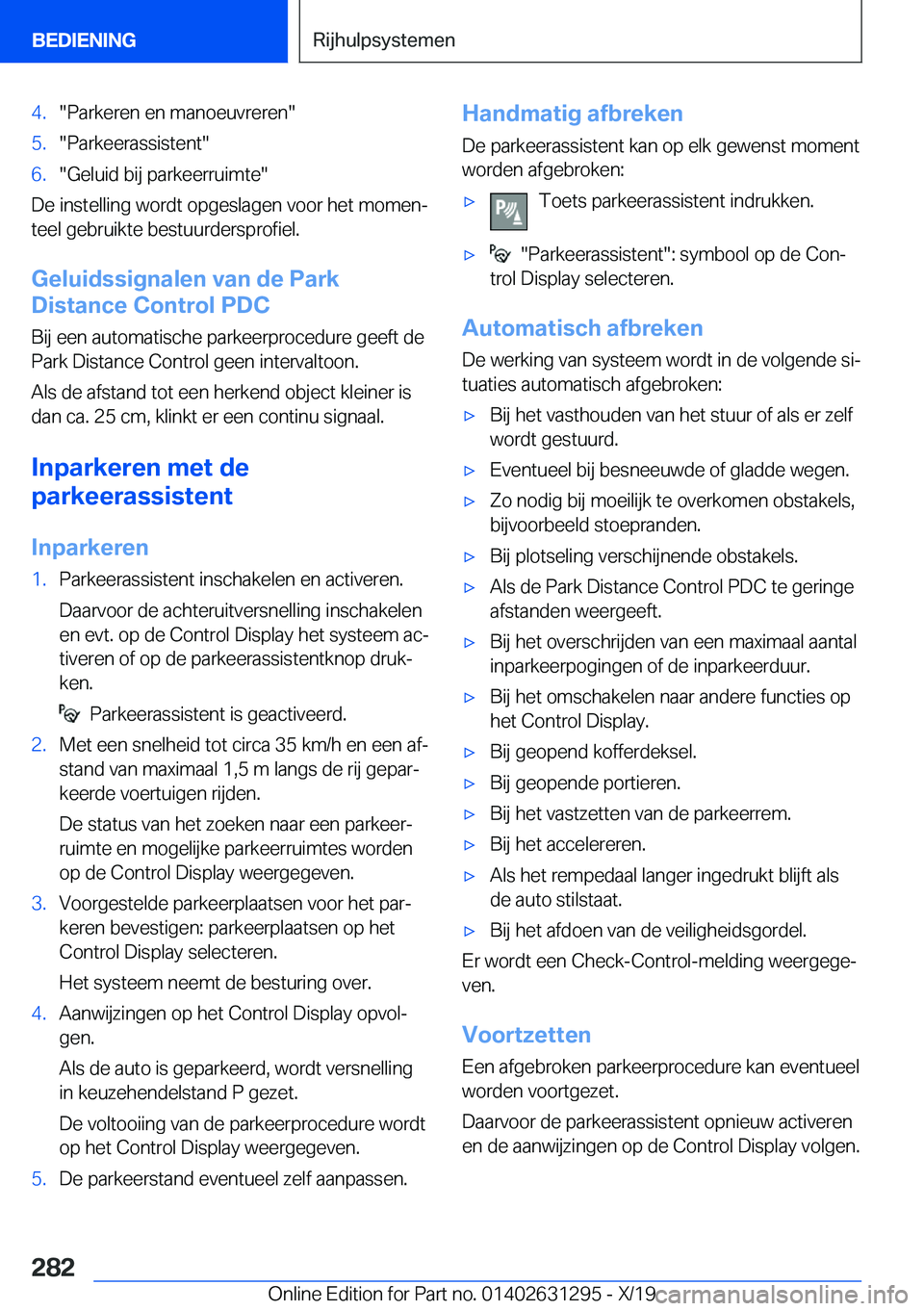 BMW M8 2020  Instructieboekjes (in Dutch) �4�.��P�a�r�k�e�r�e�n��e�n��m�a�n�o�e�u�v�r�e�r�e�n��5�.��P�a�r�k�e�e�r�a�s�s�i�s�t�e�n�t��6�.��G�e�l�u�i�d��b�i�j��p�a�r�k�e�e�r�r�u�i�m�t�e�
�D�e��i�n�s�t�e�l�l�i�n�g��w�o�r�d�t��o�p�g�