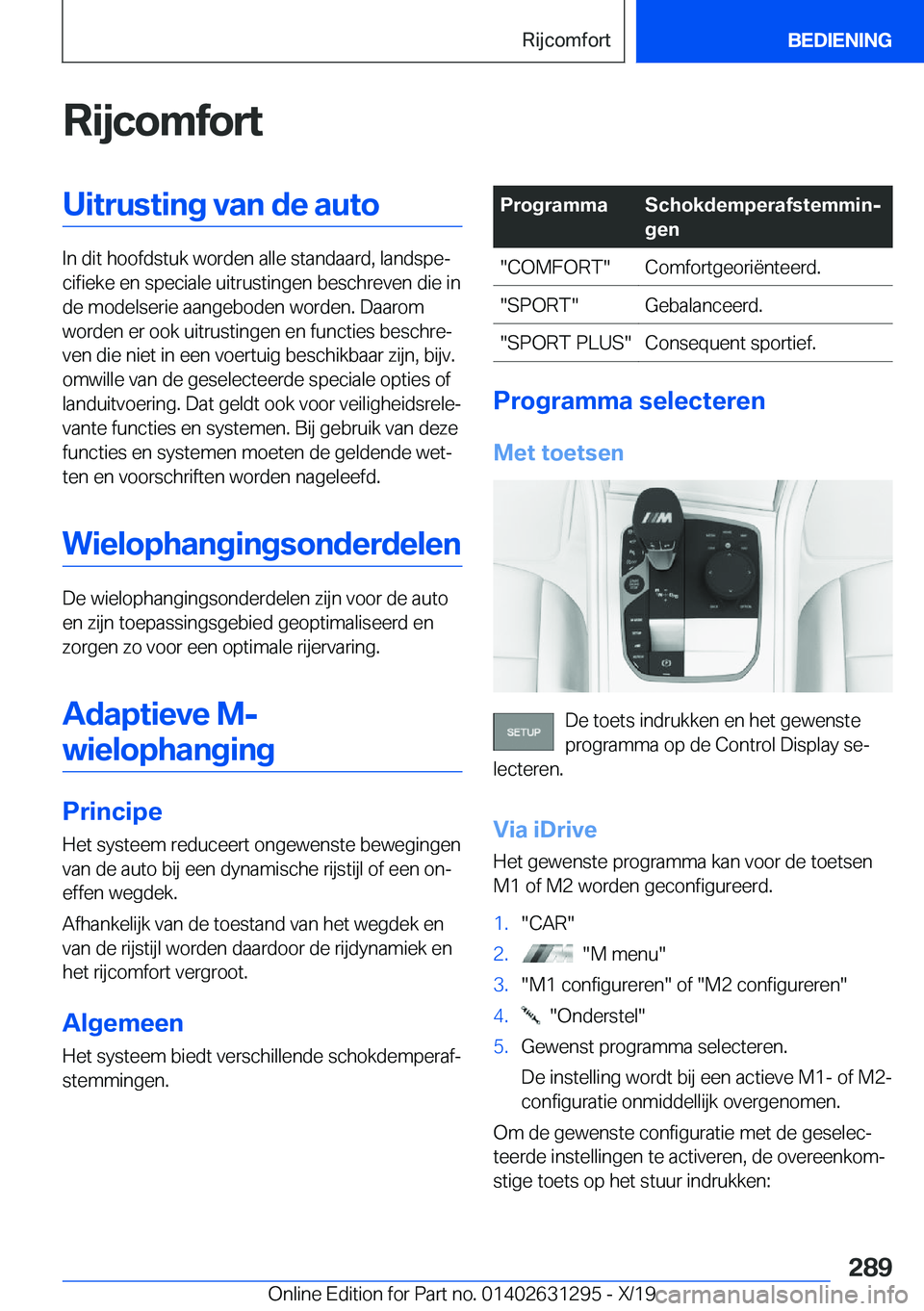 BMW M8 2020  Instructieboekjes (in Dutch) �R�i�j�c�o�m�f�o�r�t�U�i�t�r�u�s�t�i�n�g��v�a�n��d�e��a�u�t�o
�I�n��d�i�t��h�o�o�f�d�s�t�u�k��w�o�r�d�e�n��a�l�l�e��s�t�a�n�d�a�a�r�d�,��l�a�n�d�s�p�ej�c�i�f�i�e�k�e��e�n��s�p�e�c�i�a�l�e�