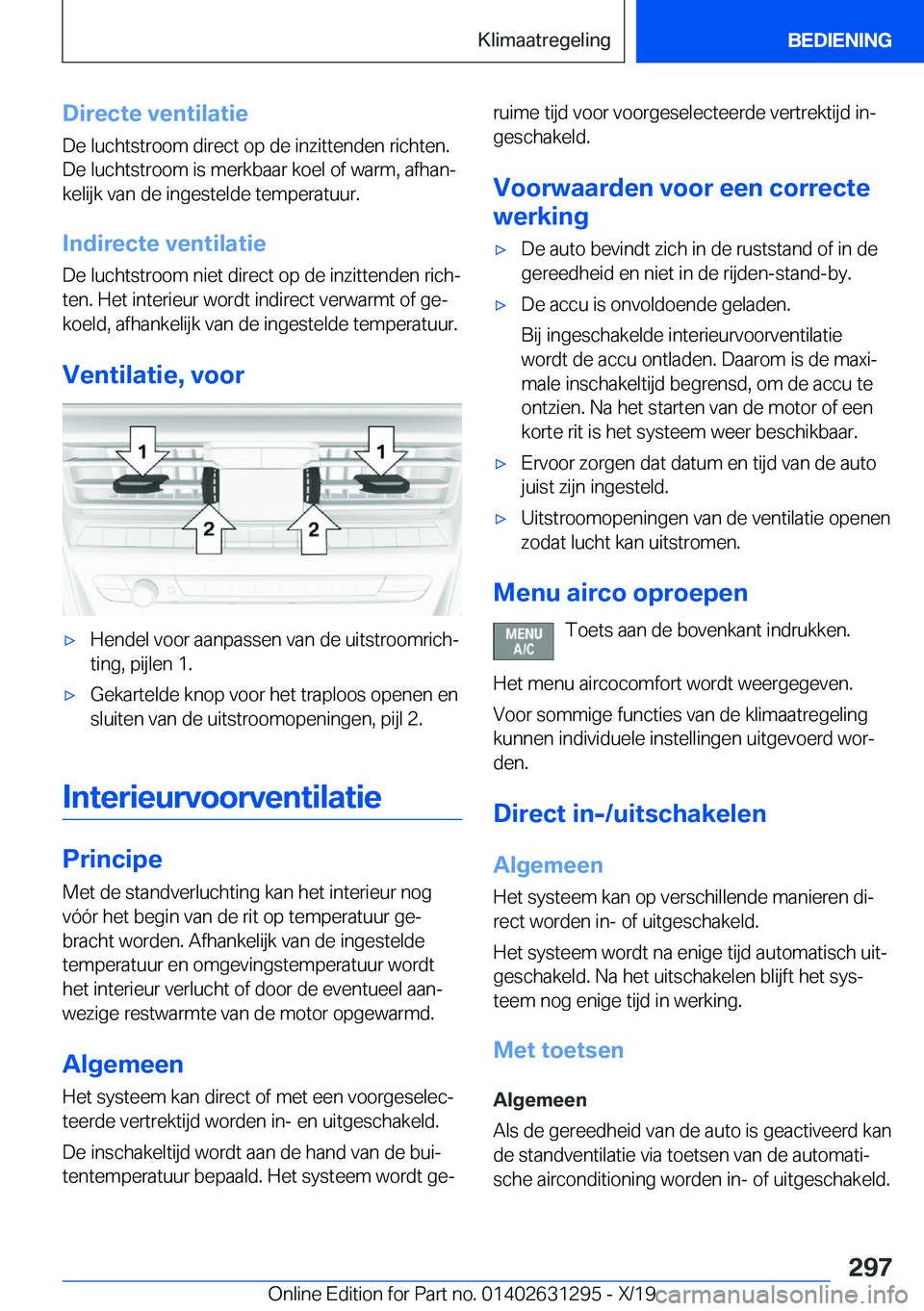 BMW M8 2020  Instructieboekjes (in Dutch) �D�i�r�e�c�t�e��v�e�n�t�i�l�a�t�i�e�D�e��l�u�c�h�t�s�t�r�o�o�m��d�i�r�e�c�t��o�p��d�e��i�n�z�i�t�t�e�n�d�e�n��r�i�c�h�t�e�n�.�D�e��l�u�c�h�t�s�t�r�o�o�m��i�s��m�e�r�k�b�a�a�r��k�o�e�l��o�f