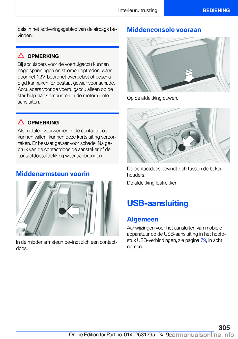BMW M8 2020  Instructieboekjes (in Dutch) �b�e�l�s��i�n��h�e�t��a�c�t�i�v�e�r�i�n�g�s�g�e�b�i�e�d��v�a�n��d�e��a�i�r�b�a�g�s��b�ej�v�i�n�d�e�n�.
�O�P�M�E�R�K�I�N�G
�B�i�j��a�c�c�u�l�a�d�e�r�s��v�o�o�r��d�e��v�o�e�r�t�u�i�g�a�c�c�u