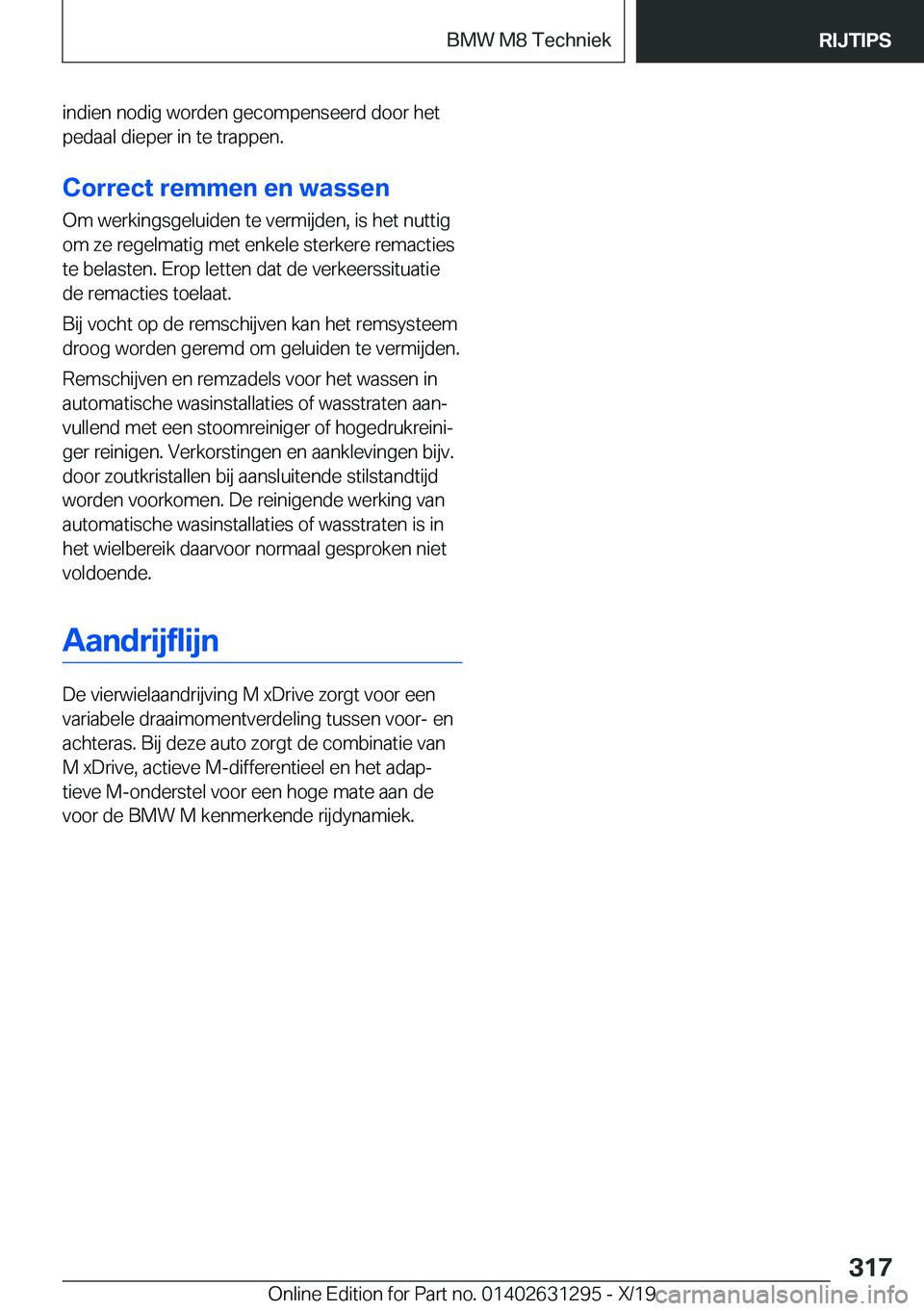 BMW M8 2020  Instructieboekjes (in Dutch) �i�n�d�i�e�n��n�o�d�i�g��w�o�r�d�e�n��g�e�c�o�m�p�e�n�s�e�e�r�d��d�o�o�r��h�e�t�p�e�d�a�a�l��d�i�e�p�e�r��i�n��t�e��t�r�a�p�p�e�n�.
�C�o�r�r�e�c�t��r�e�m�m�e�n��e�n��w�a�s�s�e�n
�O�m��w�e