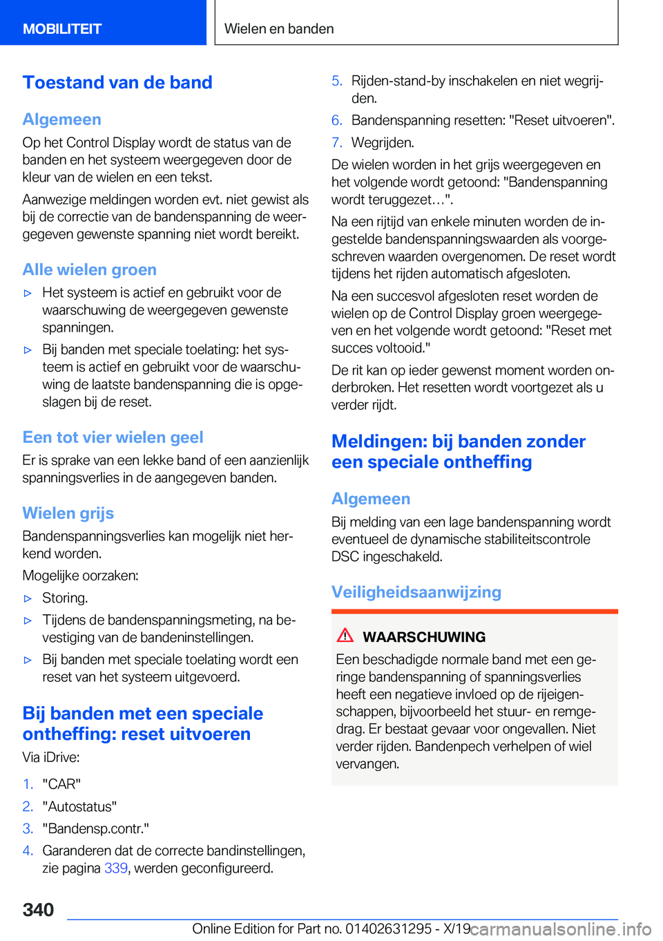 BMW M8 2020  Instructieboekjes (in Dutch) �T�o�e�s�t�a�n�d��v�a�n��d�e��b�a�n�d�A�l�g�e�m�e�e�n
�O�p��h�e�t��C�o�n�t�r�o�l��D�i�s�p�l�a�y��w�o�r�d�t��d�e��s�t�a�t�u�s��v�a�n��d�e �b�a�n�d�e�n��e�n��h�e�t��s�y�s�t�e�e�m��w�e�e�r