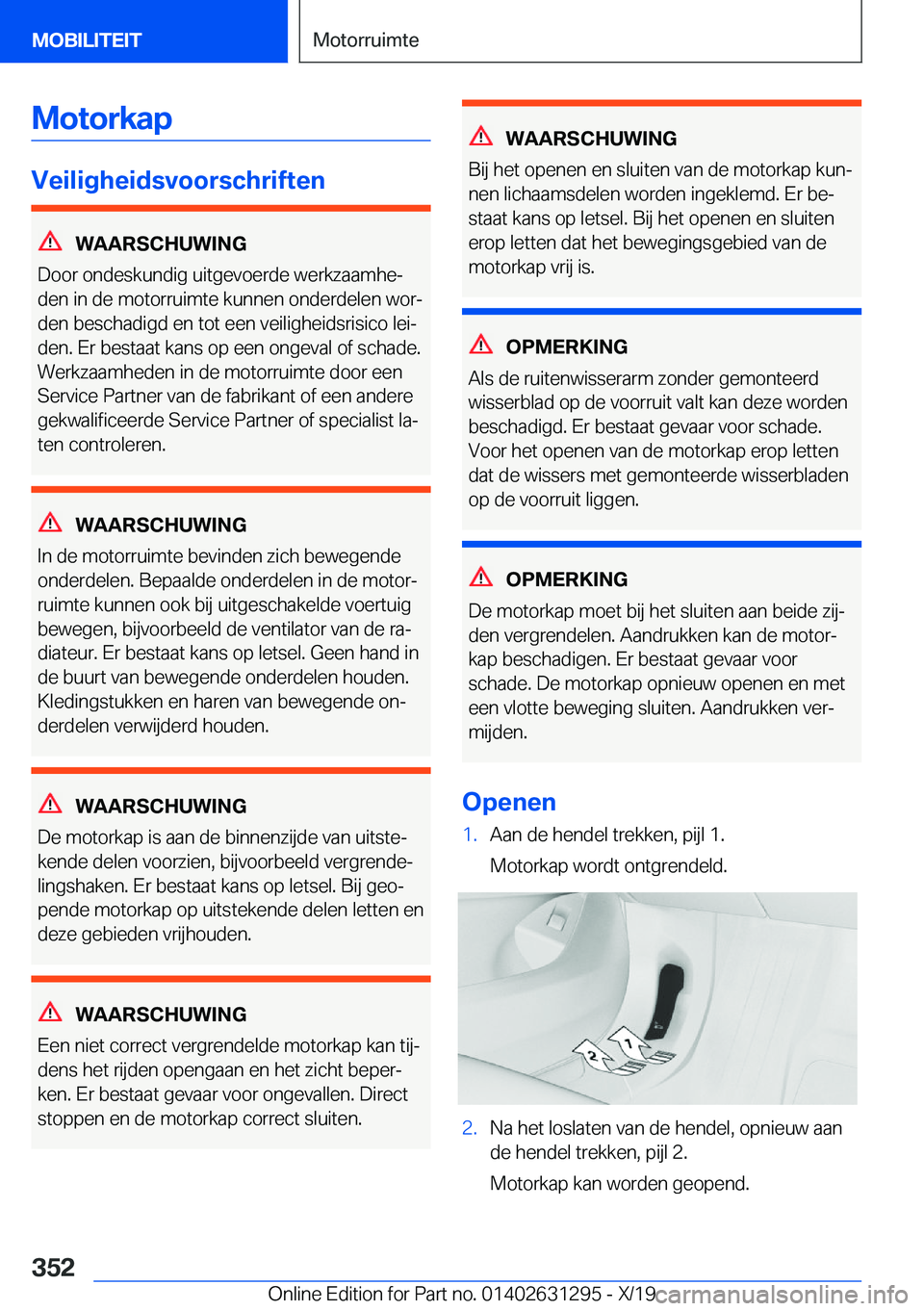 BMW M8 2020  Instructieboekjes (in Dutch) �M�o�t�o�r�k�a�p
�V�e�i�l�i�g�h�e�i�d�s�v�o�o�r�s�c�h�r�i�f�t�e�n
�W�A�A�R�S�C�H�U�W�I�N�G
�D�o�o�r��o�n�d�e�s�k�u�n�d�i�g��u�i�t�g�e�v�o�e�r�d�e��w�e�r�k�z�a�a�m�h�ej �d�e�n��i�n��d�e��m�o�t�o