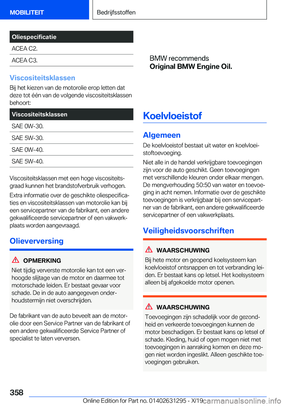 BMW M8 2020  Instructieboekjes (in Dutch) �O�l�i�e�s�p�e�c�i�f�i�c�a�t�i�e�A�C�E�A��C�2�.�A�C�E�A��C�3�.
�V�i�s�c�o�s�i�t�e�i�t�s�k�l�a�s�s�e�n
�B�i�j��h�e�t��k�i�e�z�e�n��v�a�n��d�e��m�o�t�o�r�o�l�i�e��e�r�o�p��l�e�t�t�e�n��d�a�t
�