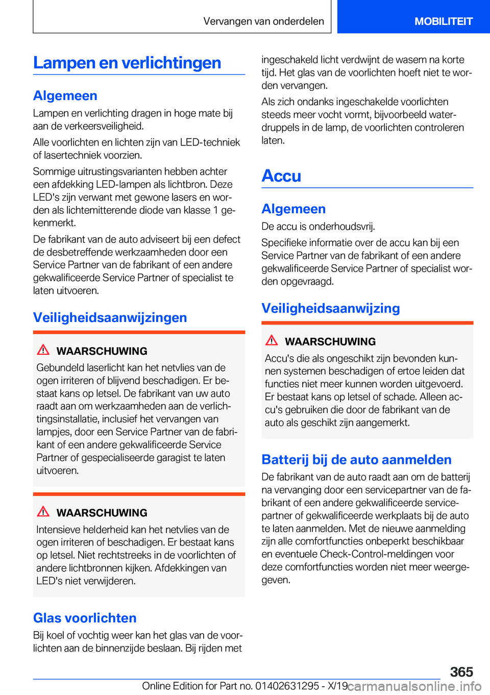 BMW M8 2020  Instructieboekjes (in Dutch) �L�a�m�p�e�n��e�n��v�e�r�l�i�c�h�t�i�n�g�e�n
�A�l�g�e�m�e�e�n
�L�a�m�p�e�n��e�n��v�e�r�l�i�c�h�t�i�n�g��d�r�a�g�e�n��i�n��h�o�g�e��m�a�t�e��b�i�j �a�a�n��d�e��v�e�r�k�e�e�r�s�v�e�i�l�i�g�h�