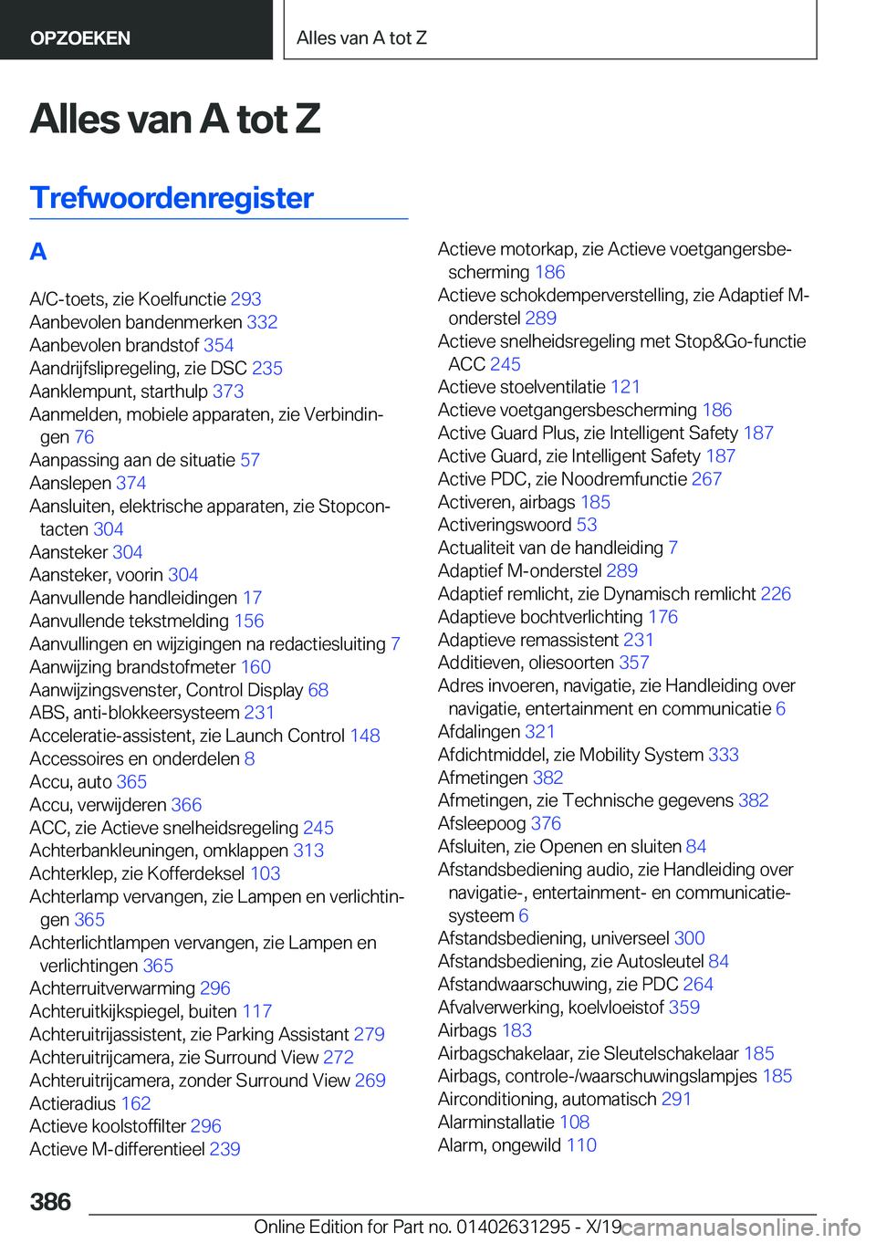 BMW M8 2020  Instructieboekjes (in Dutch) �A�l�l�e�s��v�a�n��A��t�o�t��Z
�T�r�e�f�w�o�o�r�d�e�n�r�e�g�i�s�t�e�r�A
�A�/�C�-�t�o�e�t�s�,��z�i�e��K�o�e�l�f�u�n�c�t�i�e� �2�9�3�
�A�a�n�b�e�v�o�l�e�n��b�a�n�d�e�n�m�e�r�k�e�n� �3�3�2�
�A