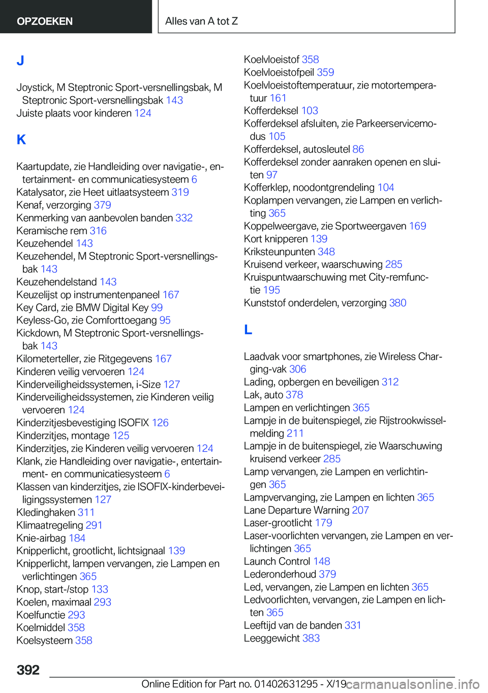 BMW M8 2020  Instructieboekjes (in Dutch) �J
�J�o�y�s�t�i�c�k�,��M��S�t�e�p�t�r�o�n�i�c��S�p�o�r�t�-�v�e�r�s�n�e�l�l�i�n�g�s�b�a�k�,��M �S�t�e�p�t�r�o�n�i�c��S�p�o�r�t�-�v�e�r�s�n�e�l�l�i�n�g�s�b�a�k� �1�4�3�
�J�u�i�s�t�e��p�l�a�a�t�s