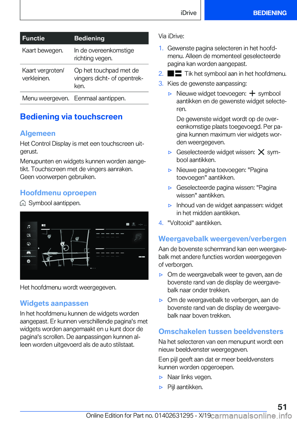 BMW M8 2020  Instructieboekjes (in Dutch) �F�u�n�c�t�i�e�B�e�d�i�e�n�i�n�g�K�a�a�r�t��b�e�w�e�g�e�n�.�I�n��d�e��o�v�e�r�e�e�n�k�o�m�s�t�i�g�e�r�i�c�h�t�i�n�g��v�e�g�e�n�.�K�a�a�r�t��v�e�r�g�r�o�t�e�n�/
�v�e�r�k�l�e�i�n�e�n�.�O�p��h�e�t�