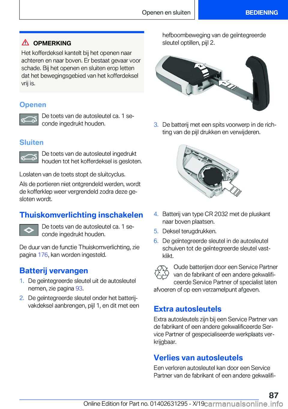 BMW M8 2020  Instructieboekjes (in Dutch) �O�P�M�E�R�K�I�N�G
�H�e�t��k�o�f�f�e�r�d�e�k�s�e�l��k�a�n�t�e�l�t��b�i�j��h�e�t��o�p�e�n�e�n��n�a�a�r �a�c�h�t�e�r�e�n��e�n��n�a�a�r��b�o�v�e�n�.��E�r��b�e�s�t�a�a�t��g�e�v�a�a�r��v�o�o�r
