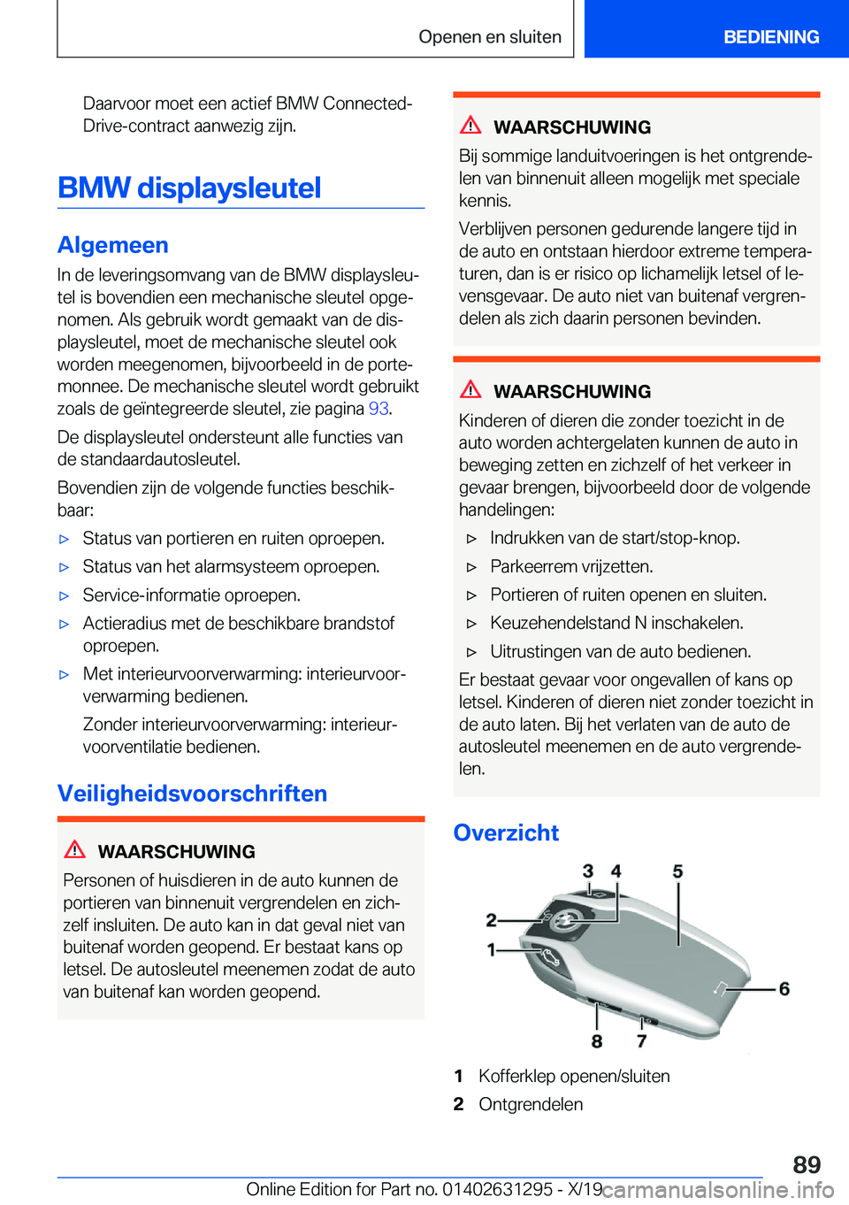 BMW M8 2020  Instructieboekjes (in Dutch) �D�a�a�r�v�o�o�r��m�o�e�t��e�e�n��a�c�t�i�e�f��B�M�W��C�o�n�n�e�c�t�e�dj�D�r�i�v�e�-�c�o�n�t�r�a�c�t��a�a�n�w�e�z�i�g��z�i�j�n�.
�B�M�W��d�i�s�p�l�a�y�s�l�e�u�t�e�l
�A�l�g�e�m�e�e�n
�I�n��d�