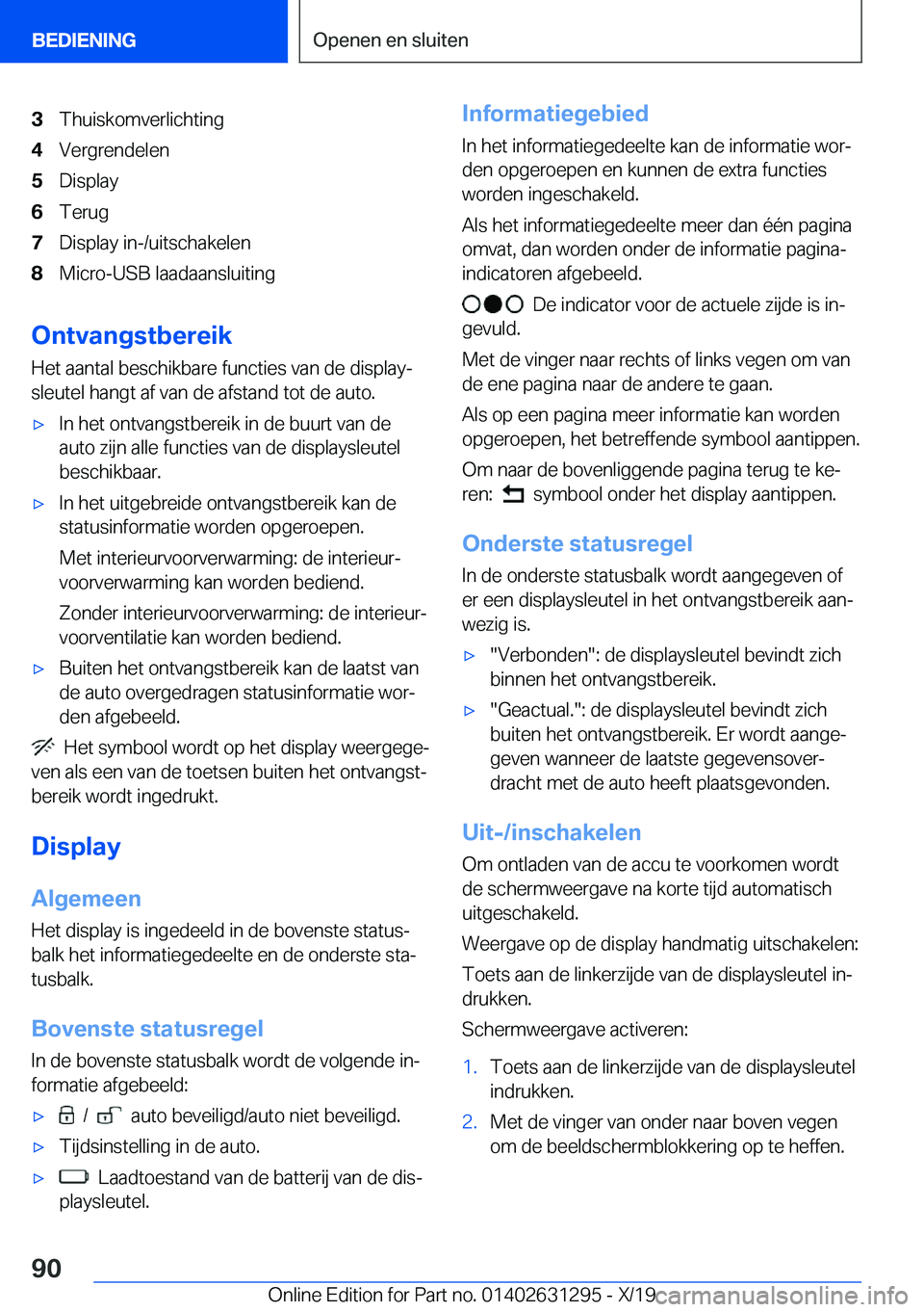 BMW M8 2020  Instructieboekjes (in Dutch) �3�T�h�u�i�s�k�o�m�v�e�r�l�i�c�h�t�i�n�g�4�V�e�r�g�r�e�n�d�e�l�e�n�5�D�i�s�p�l�a�y�6�T�e�r�u�g�7�D�i�s�p�l�a�y��i�n�-�/�u�i�t�s�c�h�a�k�e�l�e�n�8�M�i�c�r�o�-�U�S�B��l�a�a�d�a�a�n�s�l�u�i�t�i�n�g
�O�