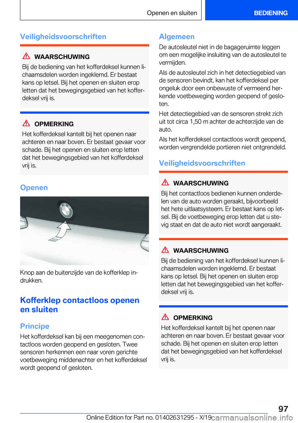 BMW M8 2020  Instructieboekjes (in Dutch) �V�e�i�l�i�g�h�e�i�d�s�v�o�o�r�s�c�h�r�i�f�t�e�n
�W�A�A�R�S�C�H�U�W�I�N�G
�B�i�j��d�e��b�e�d�i�e�n�i�n�g��v�a�n��h�e�t��k�o�f�f�e�r�d�e�k�s�e�l��k�u�n�n�e�n��l�ij �c�h�a�a�m�s�d�e�l�e�n��w�o�