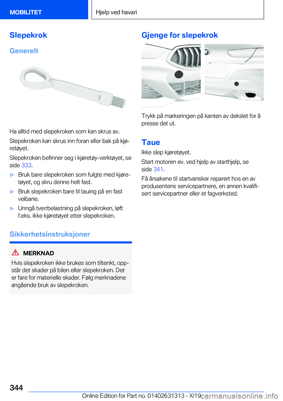 BMW M8 2020  InstruksjonsbØker (in Norwegian) �S�l�e�p�e�k�r�o�k�G�e�n�e�r�e�l�t
�H�a��a�l�l�t�i�d��m�e�d��s�l�e�p�e�k�r�o�k�e�n��s�o�m��k�a�n��s�k�r�u�s��a�v�.�S�l�e�p�e�k�r�o�k�e�n��k�a�n��s�k�r�u�s��i�n�n��f�o�r�a�n��e�l�l�e�r��b�