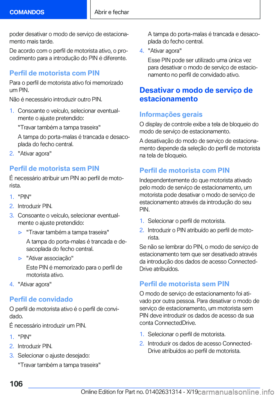BMW M8 2020  Manual do condutor (in Portuguese) �p�o�d�e�r��d�e�s�a�t�i�v�a�r��o��m�o�d�o��d�e��s�e�r�v�i�