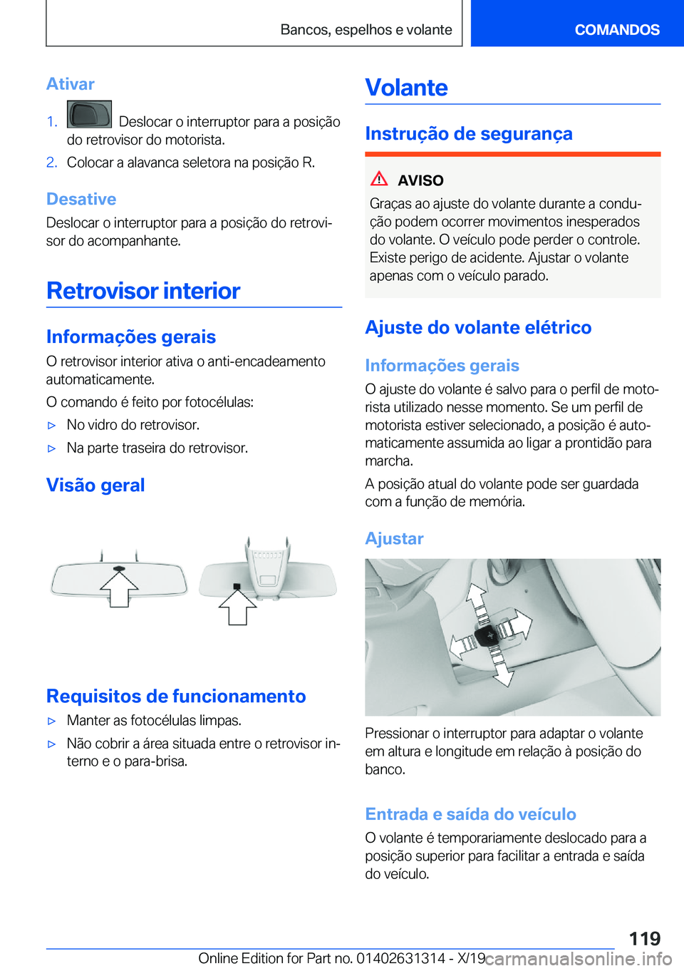 BMW M8 2020  Manual do condutor (in Portuguese) �A�t�i�v�a�r�1�.���D�e�s�l�o�c�a�r��o��i�n�t�e�r�r�u�p�t�o�r��p�a�r�a��a��p�o�s�i�