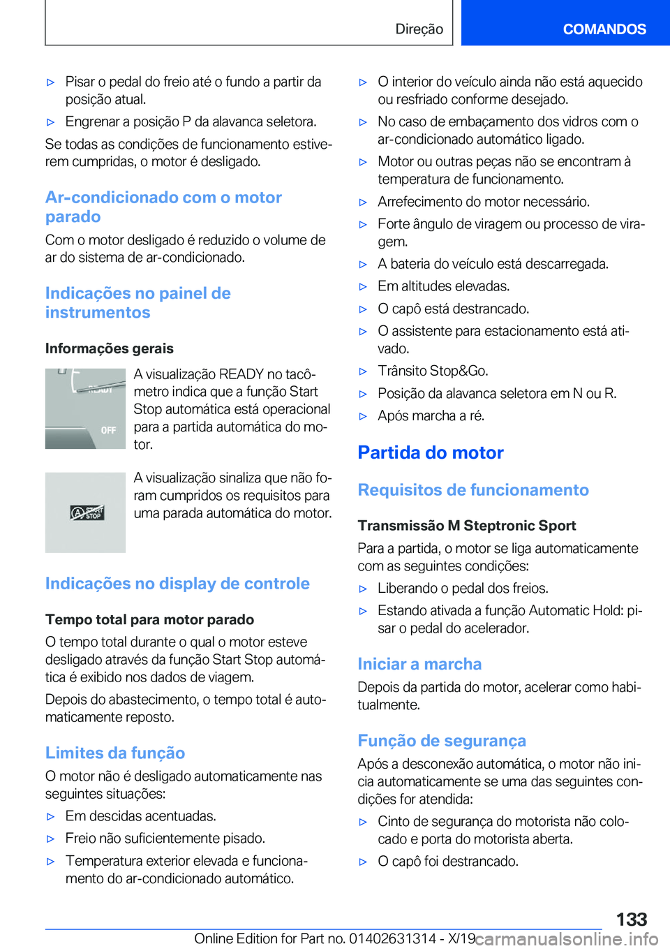 BMW M8 2020  Manual do condutor (in Portuguese) 'x�P�i�s�a�r��o��p�e�d�a�l��d�o��f�r�e�i�o��a�t�é��o��f�u�n�d�o��a��p�a�r�t�i�r��d�a
�p�o�s�i�