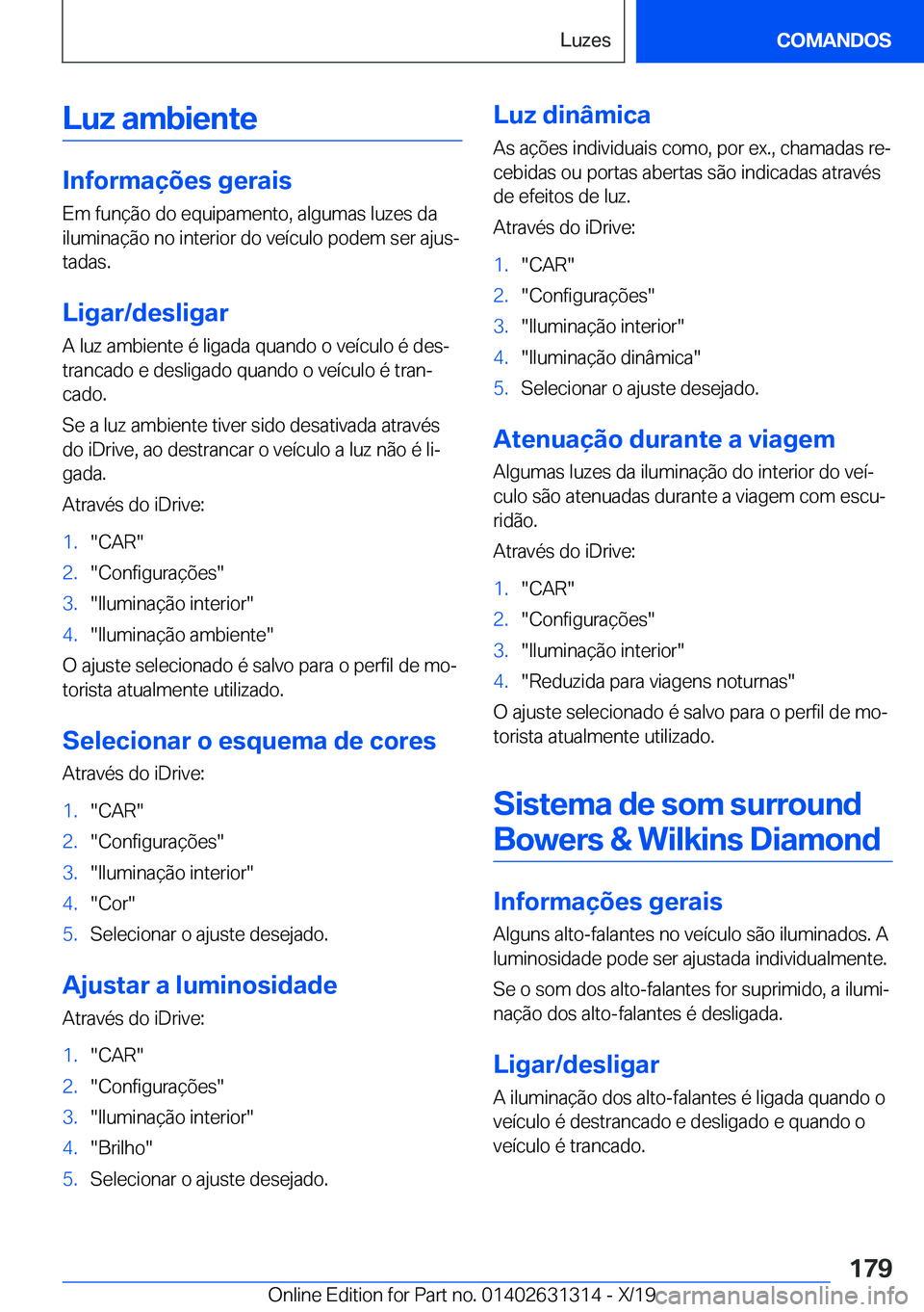 BMW M8 2020  Manual do condutor (in Portuguese) �L�u�z��a�m�b�i�e�n�t�e
�I�n�f�o�r�m�a�