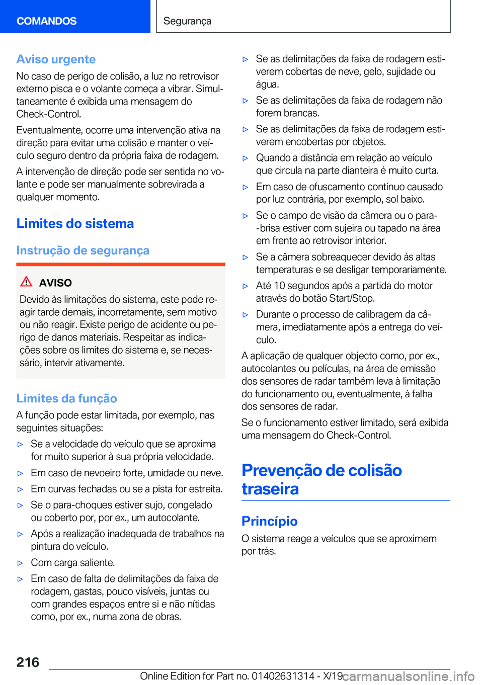 BMW M8 2020  Manual do condutor (in Portuguese) �A�v�i�s�o��u�r�g�e�n�t�e�N�o��c�a�s�o��d�e��p�e�r�i�g�o��d�e��c�o�l�i�s�ã�o�,��a��l�u�z��n�o��r�e�t�r�o�v�i�s�o�r
�e�x�t�e�r�n�o��p�i�s�c�a��e��o��v�o�l�a�n�t�e��c�o�m�e�
