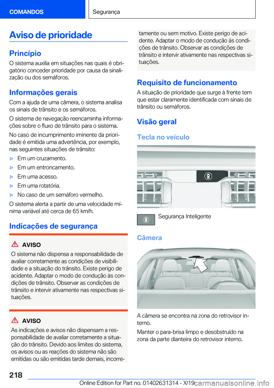 BMW M8 2020  Manual do condutor (in Portuguese) �A�v�i�s�o��d�e��p�r�i�o�r�i�d�a�d�e
�P�r�i�n�c�