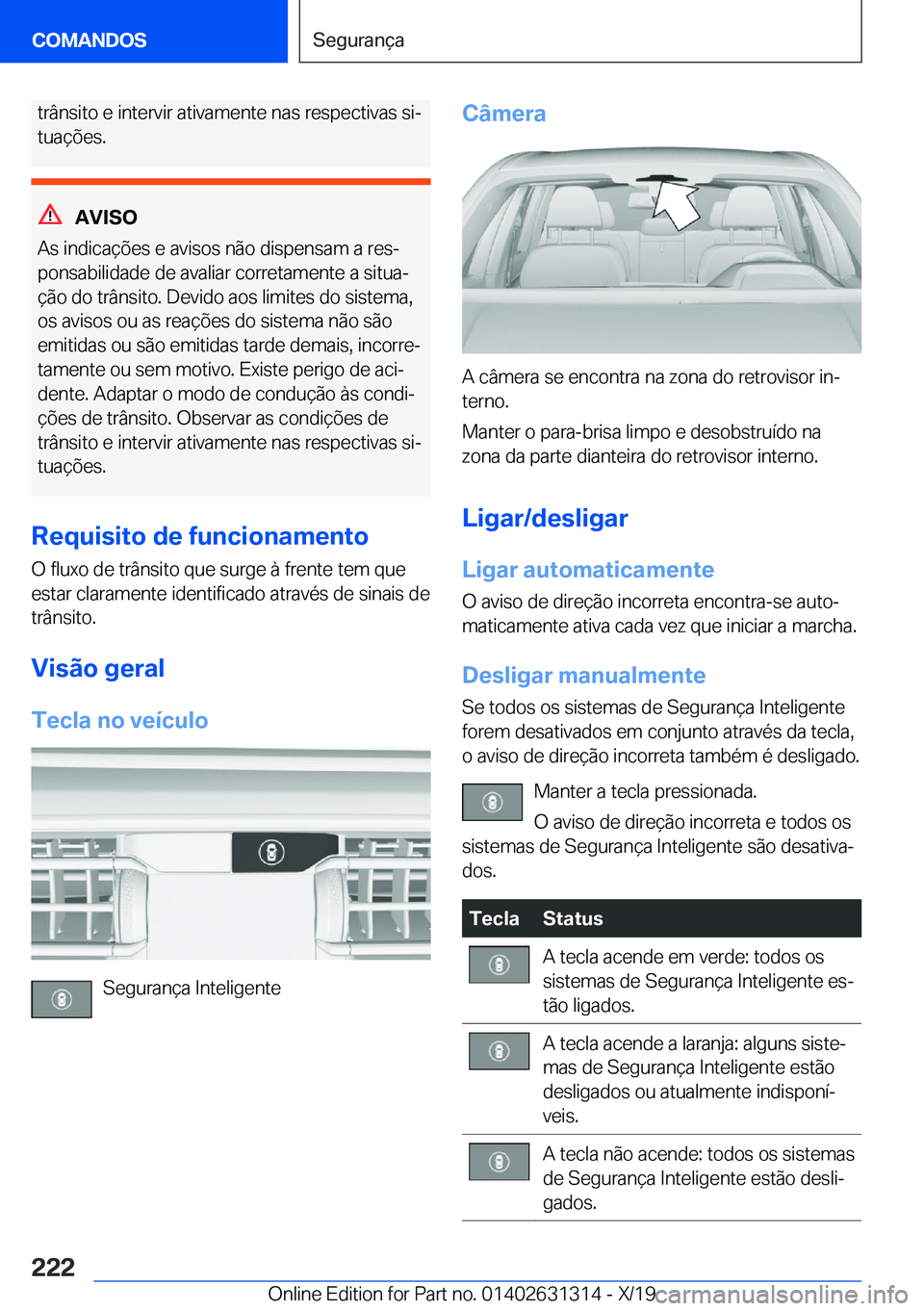 BMW M8 2020  Manual do condutor (in Portuguese) �t�r�â�n�s�i�t�o��e��i�n�t�e�r�v�i�r��a�t�i�v�a�m�e�n�t�e��n�a�s��r�e�s�p�e�c�t�i�v�a�s��s�iª
�t�u�a�