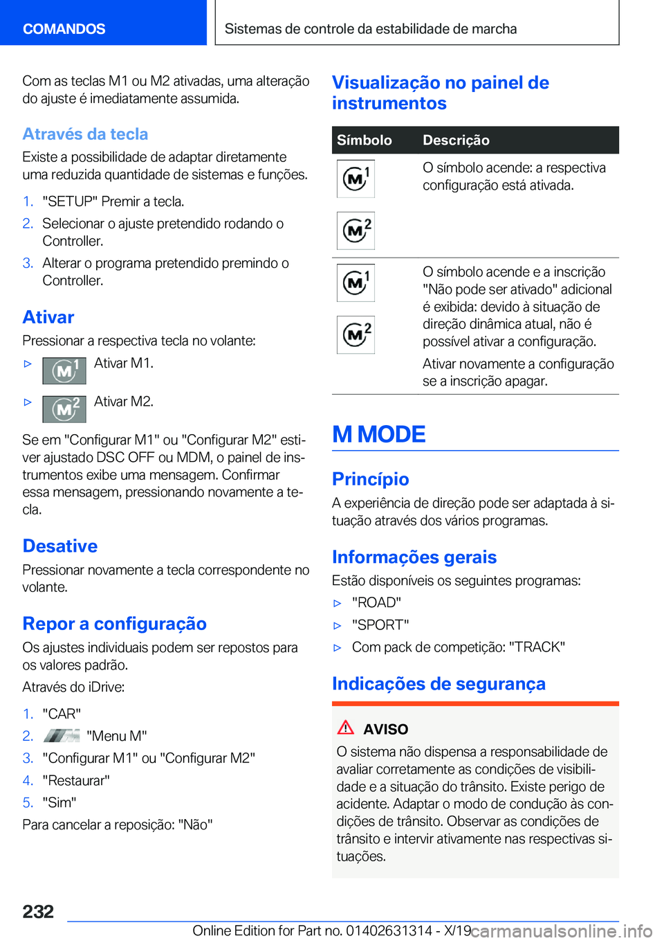 BMW M8 2020  Manual do condutor (in Portuguese) �C�o�m��a�s��t�e�c�l�a�s��M�1��o�u��M�2��a�t�i�v�a�d�a�s�,��u�m�a��a�l�t�e�r�a�