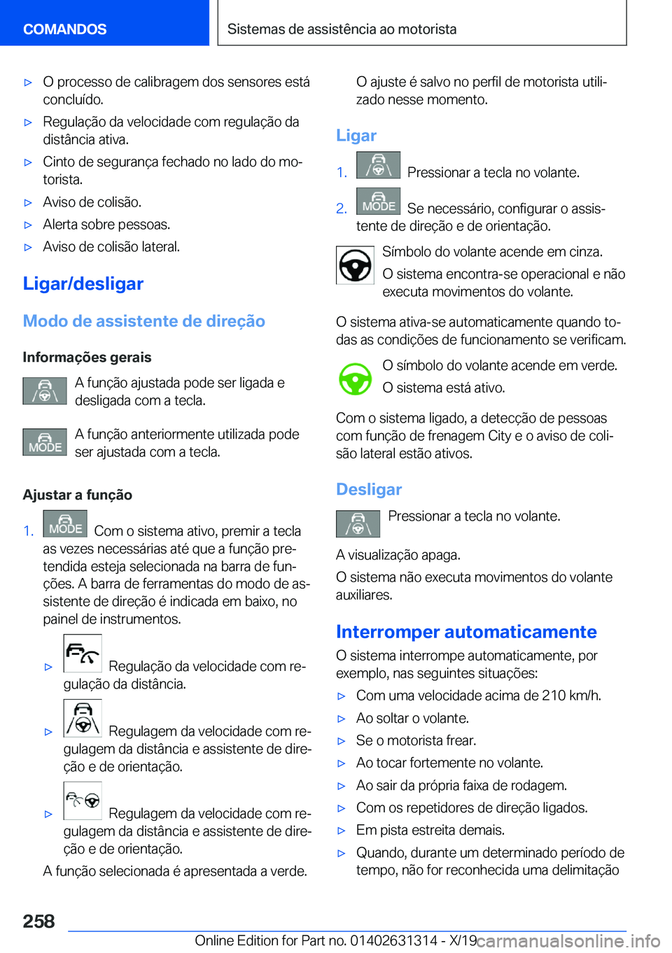 BMW M8 2020  Manual do condutor (in Portuguese) 'x�O��p�r�o�c�e�s�s�o��d�e��c�a�l�i�b�r�a�g�e�m��d�o�s��s�e�n�s�o�r�e�s��e�s�t�á�c�o�n�c�l�u�