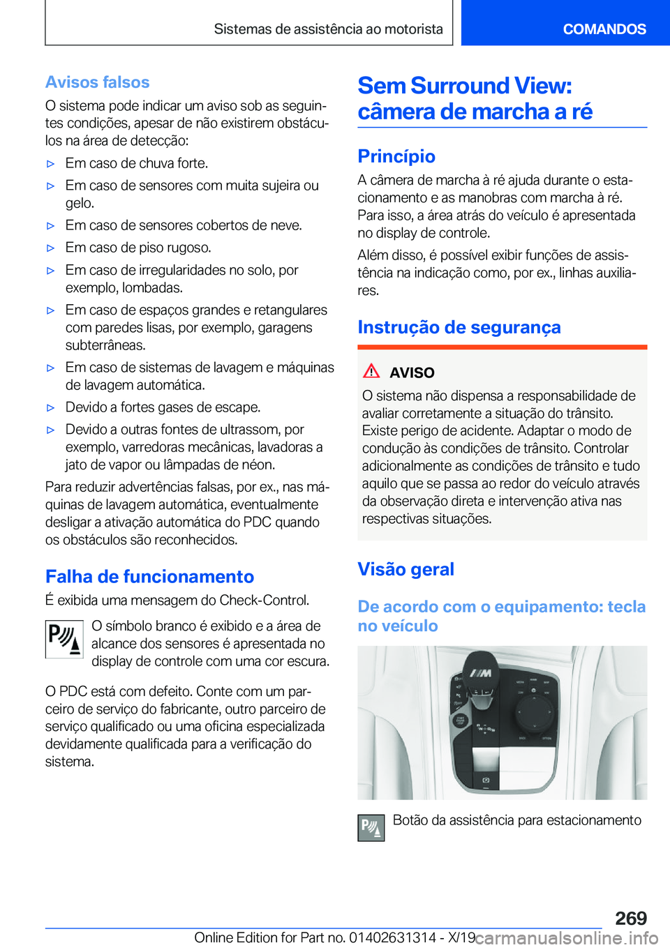 BMW M8 2020  Manual do condutor (in Portuguese) �A�v�i�s�o�s��f�a�l�s�o�s�O��s�i�s�t�e�m�a��p�o�d�e��i�n�d�i�c�a�r��u�m��a�v�i�s�o��s�o�b��a�s��s�e�g�u�i�nª�t�e�s��c�o�n�d�i�