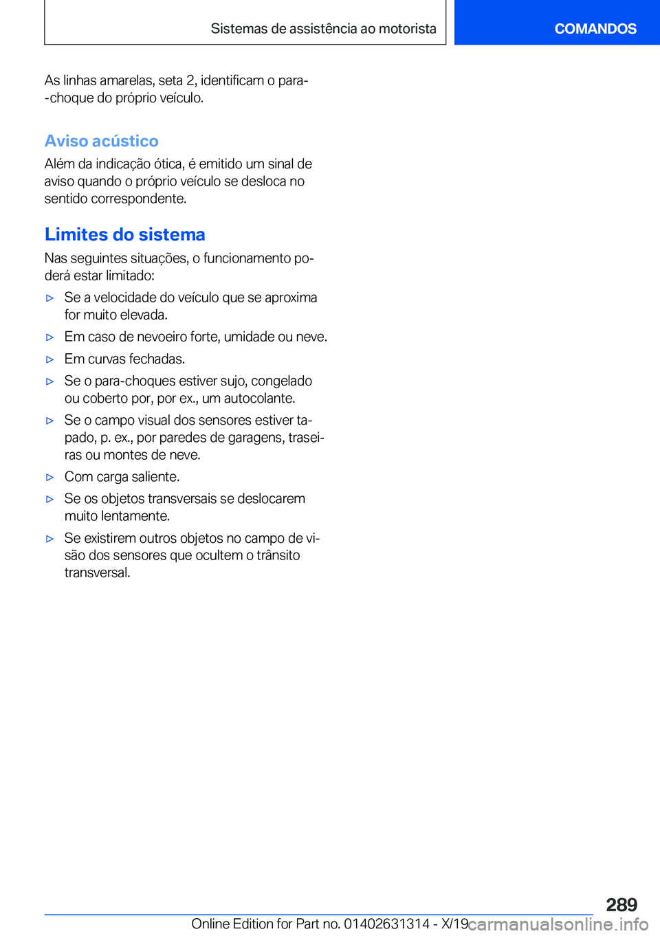 BMW M8 2020  Manual do condutor (in Portuguese) �A�s��l�i�n�h�a�s��a�m�a�r�e�l�a�s�,��s�e�t�a��2�,��i�d�e�n�t�i�f�i�c�a�m��o��p�a�r�a�-�-�c�h�o�q�u�e��d�o��p�r�ó�p�r�i�o��v�e�