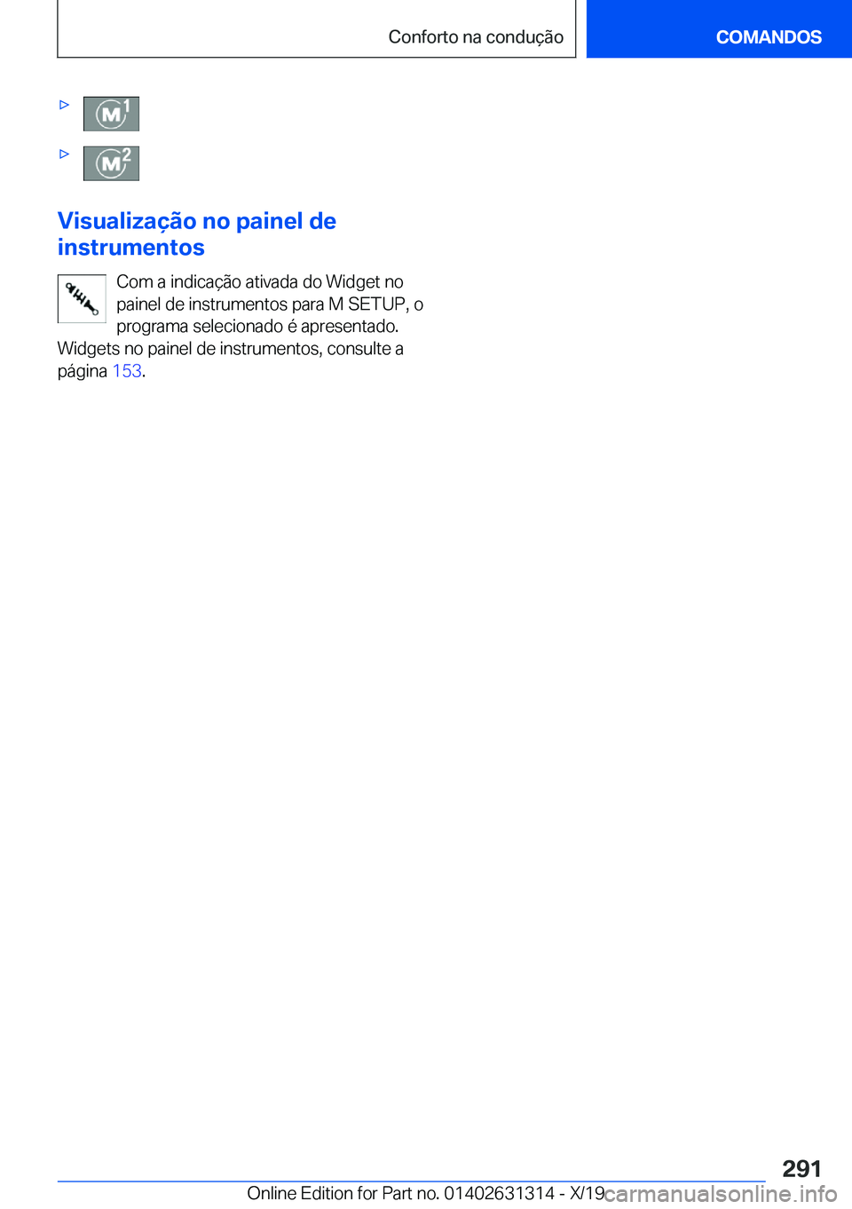 BMW M8 2020  Manual do condutor (in Portuguese) 'x'x
�V�i�s�u�a�l�i�z�a�